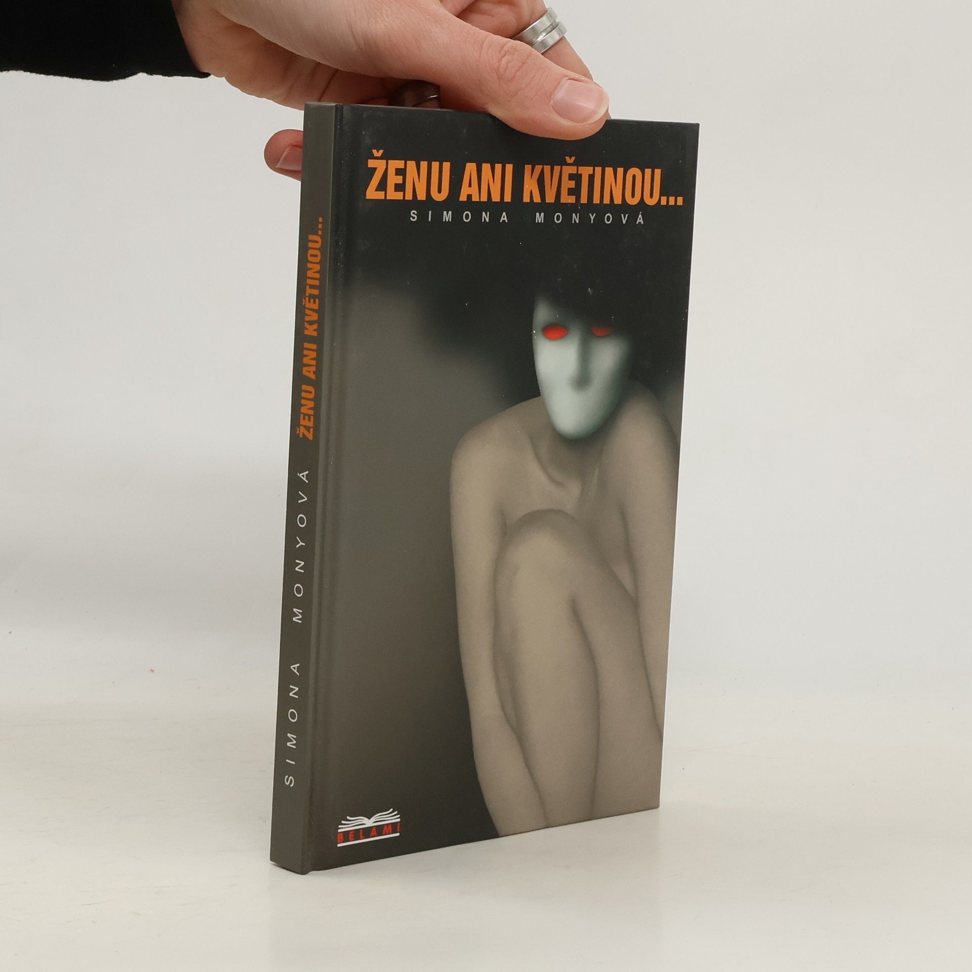 Simona Monyová Ženu ani květinou...