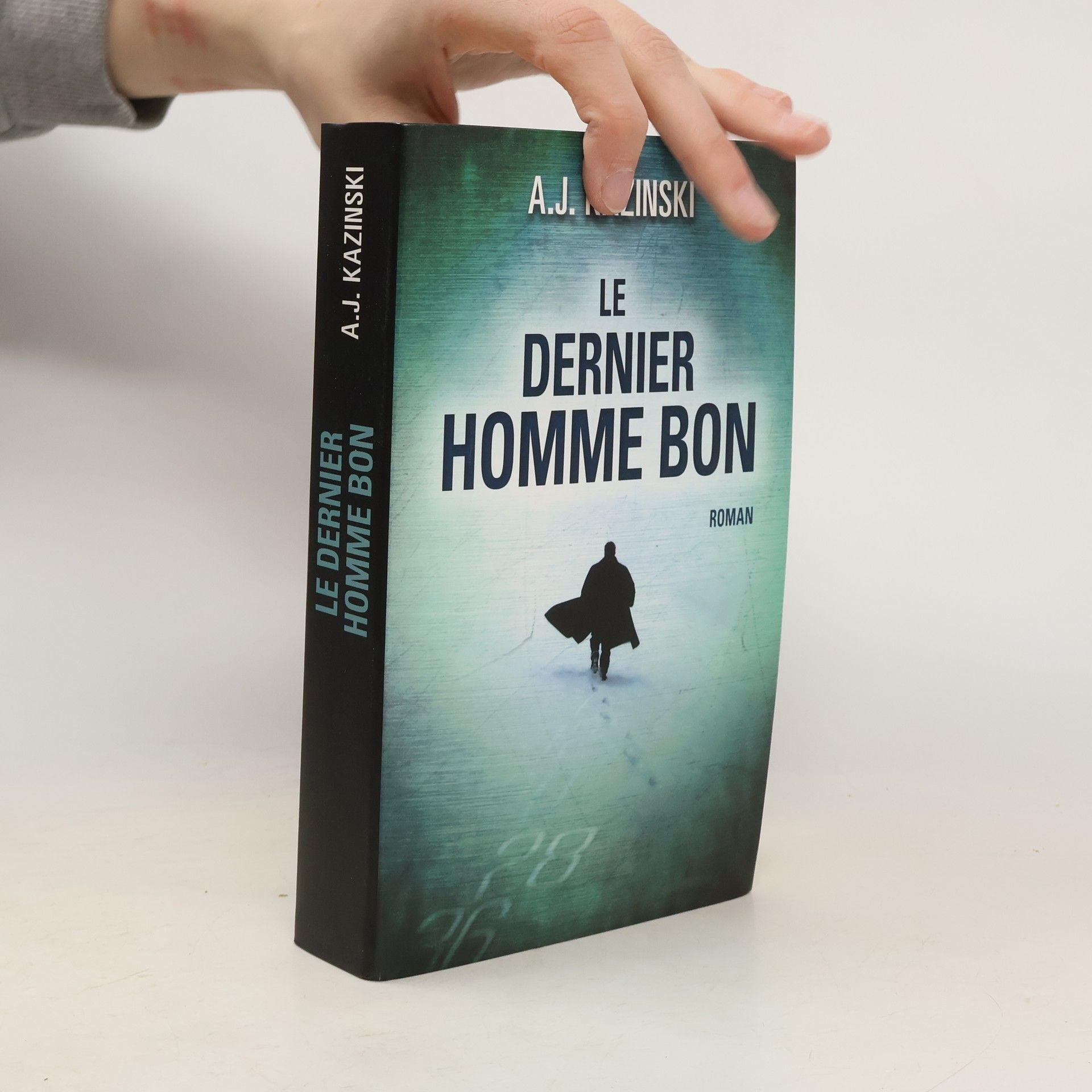 A. J. Kazinski Le Dernier Homme bon
