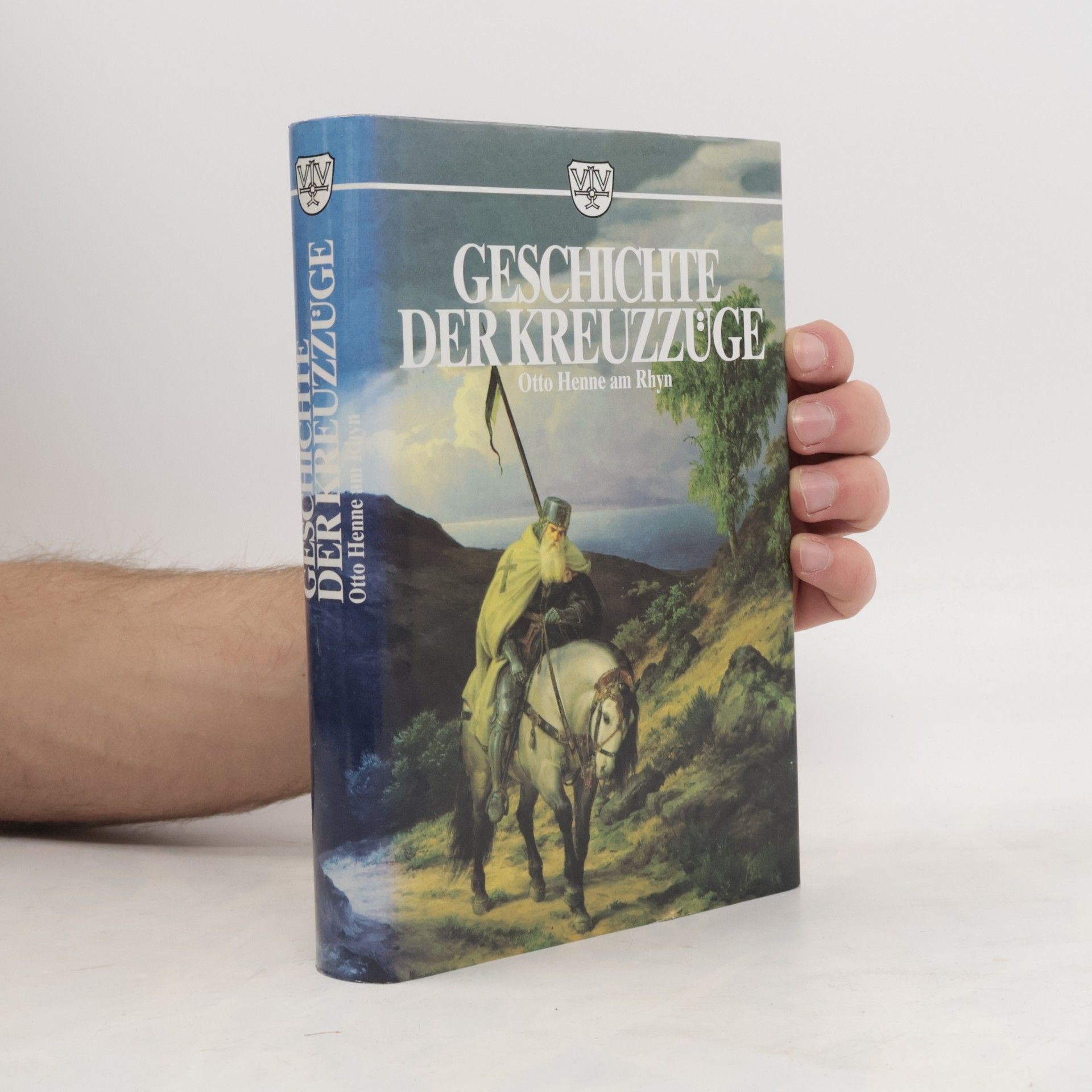 Otto Henne am Rhyn Die Kreuzzüge und die Kultur ihrer Zeit
