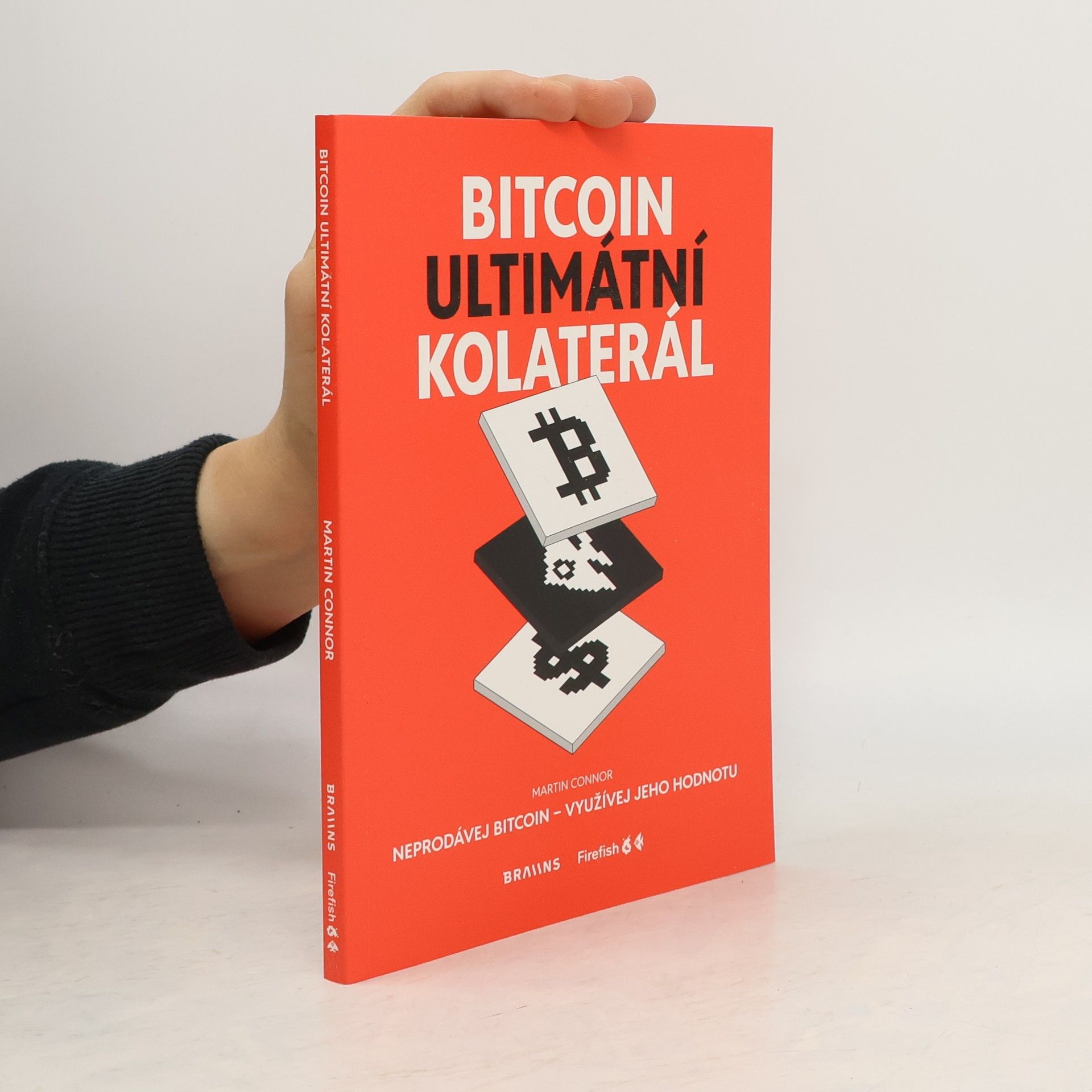 Collectif d'auteurs Bitcoin. Ultimátní kolaterál