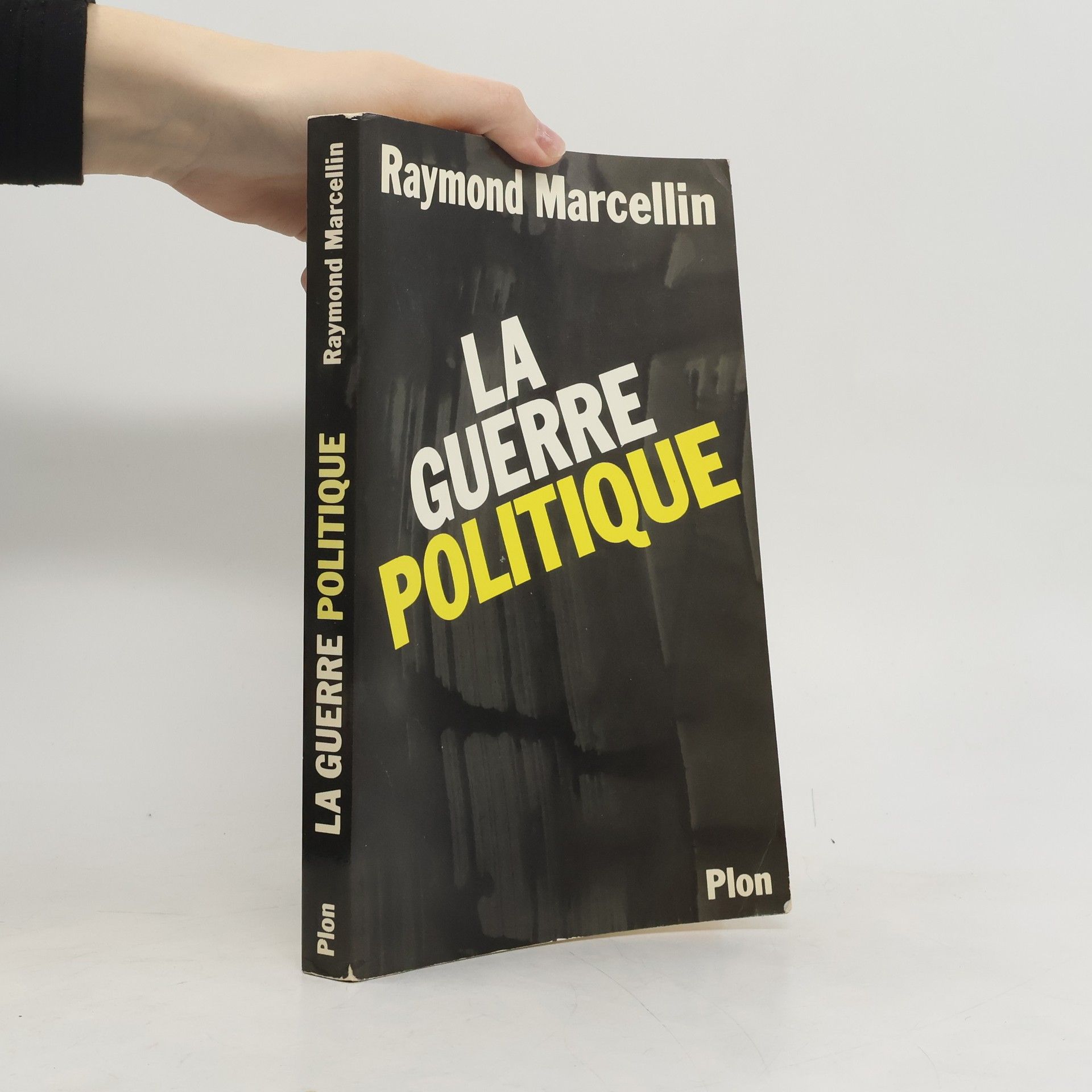 Raymond Marcellin La guerre politique