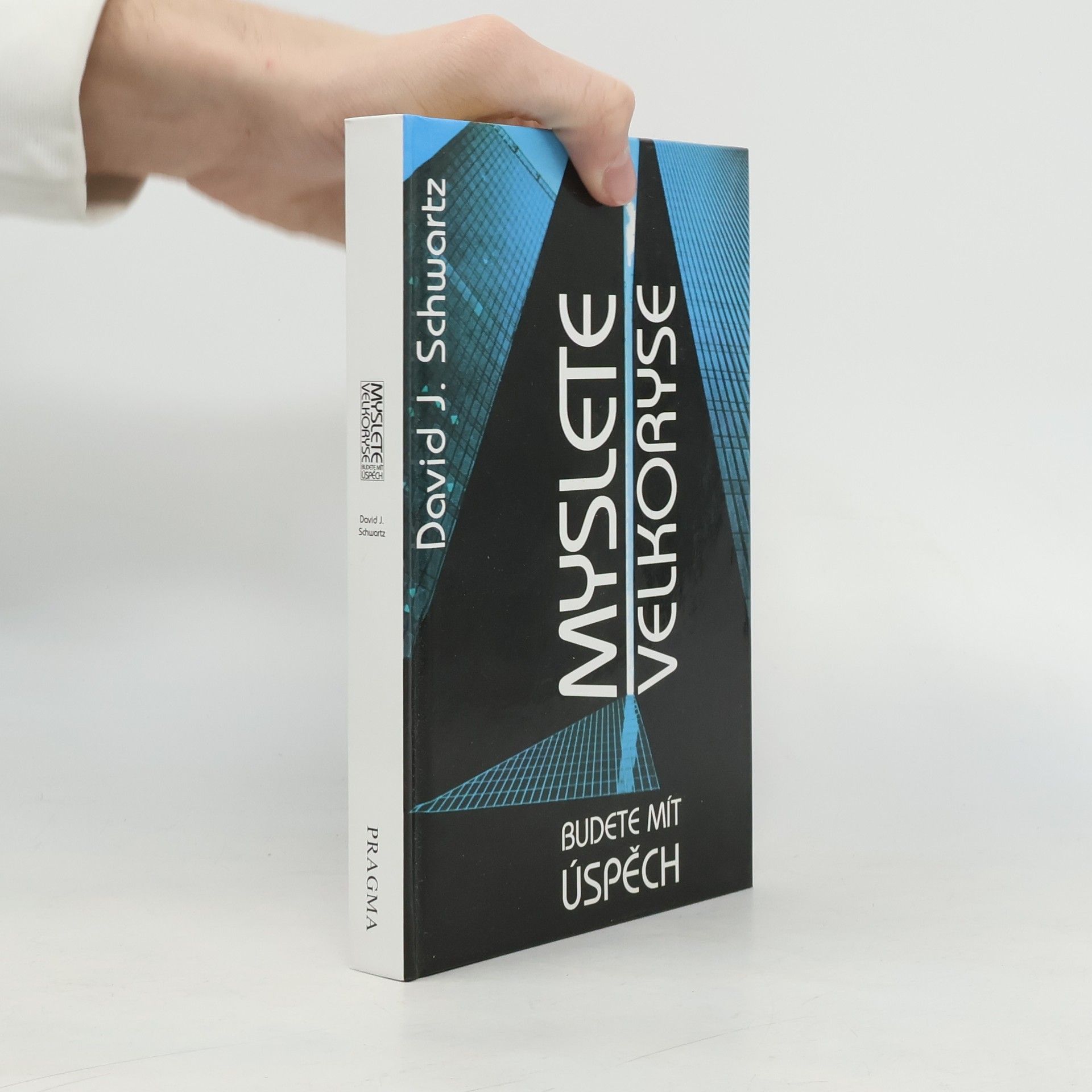 David Joseph Schwartz Myslete velkoryse