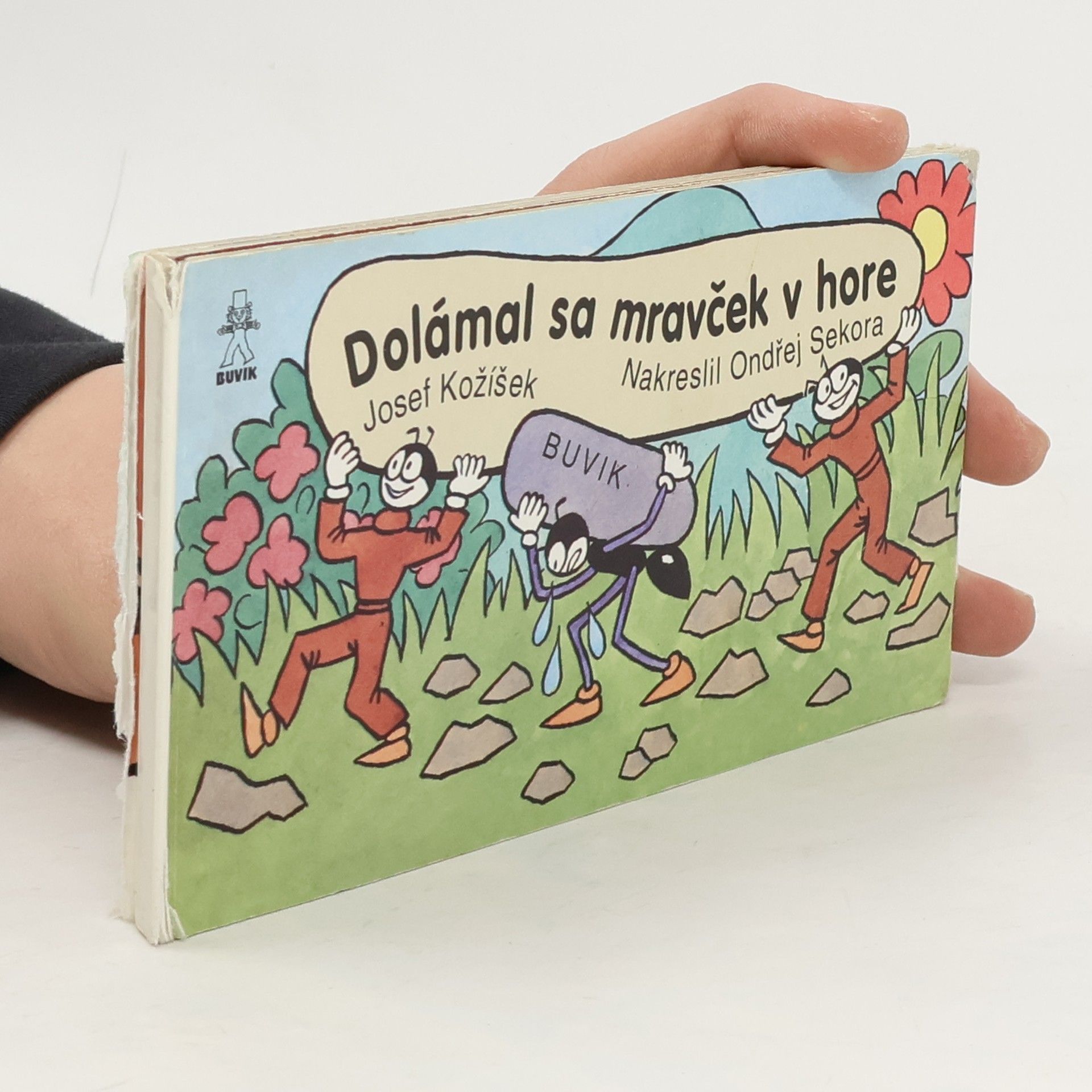 Dolámal sa mravček v hore