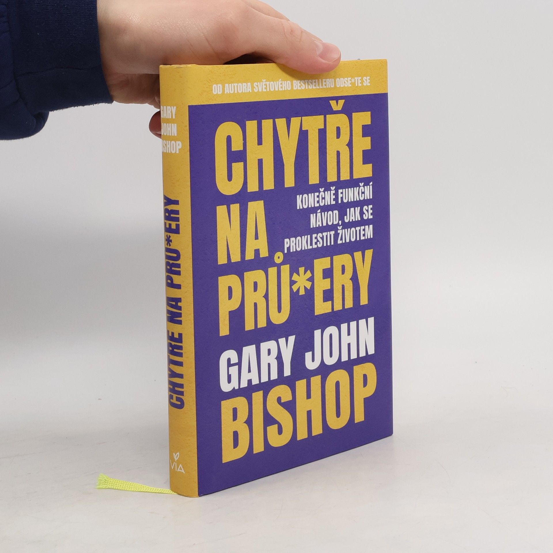 Chytře na prů*ery : konečně funkční návod, jak se proklestit životem