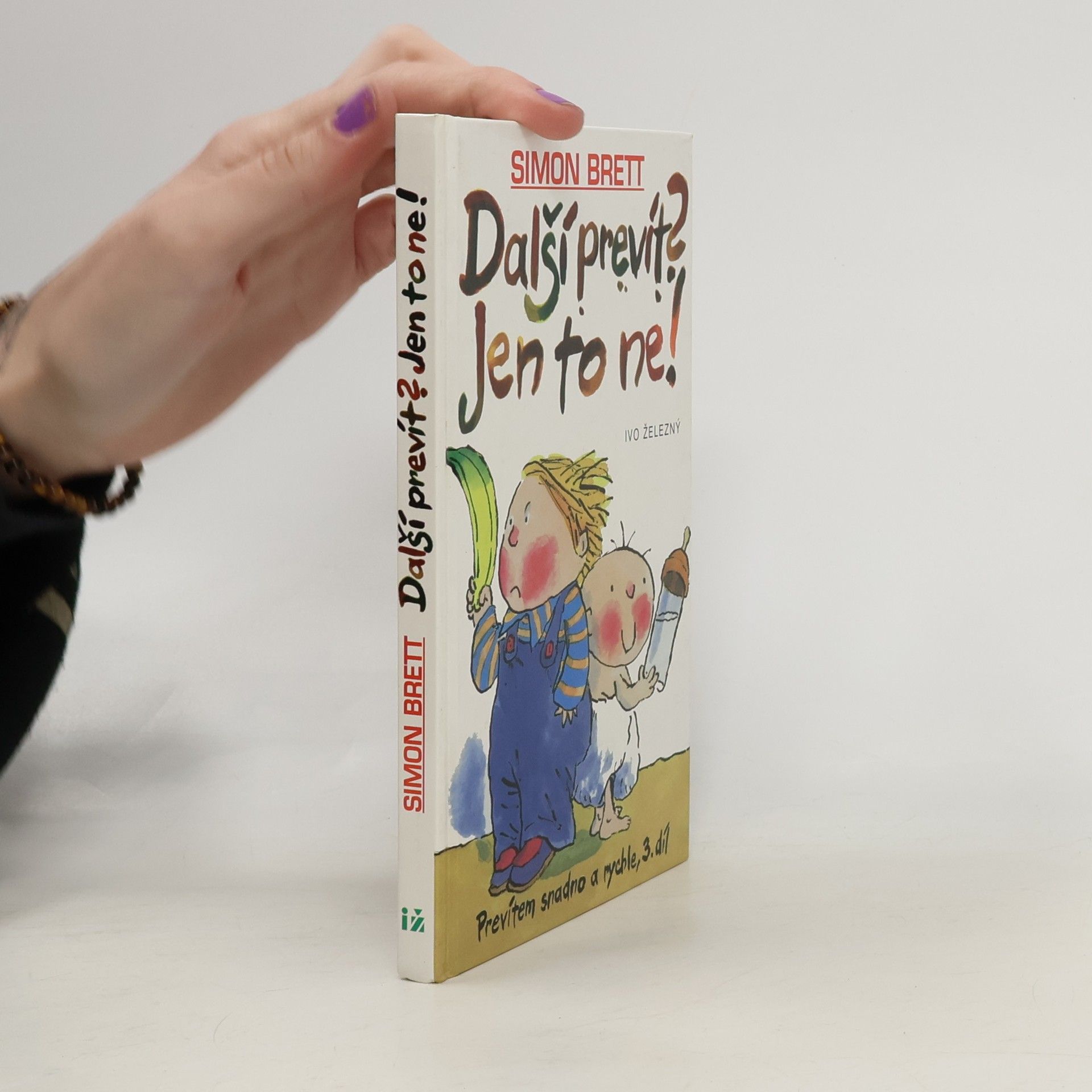 Prevítem snadno a rychle 3. Další prevít? Jen to ne!