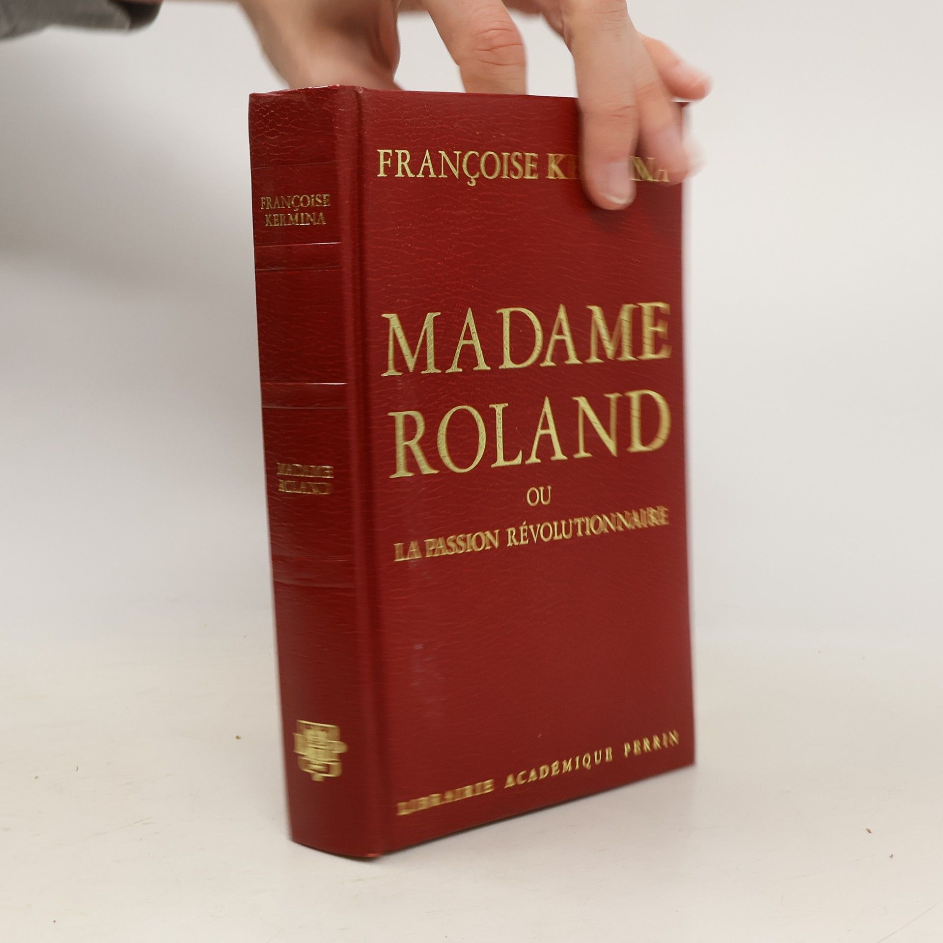 Françoise Kermina Madame Roland ou la passion révolutionnaire
