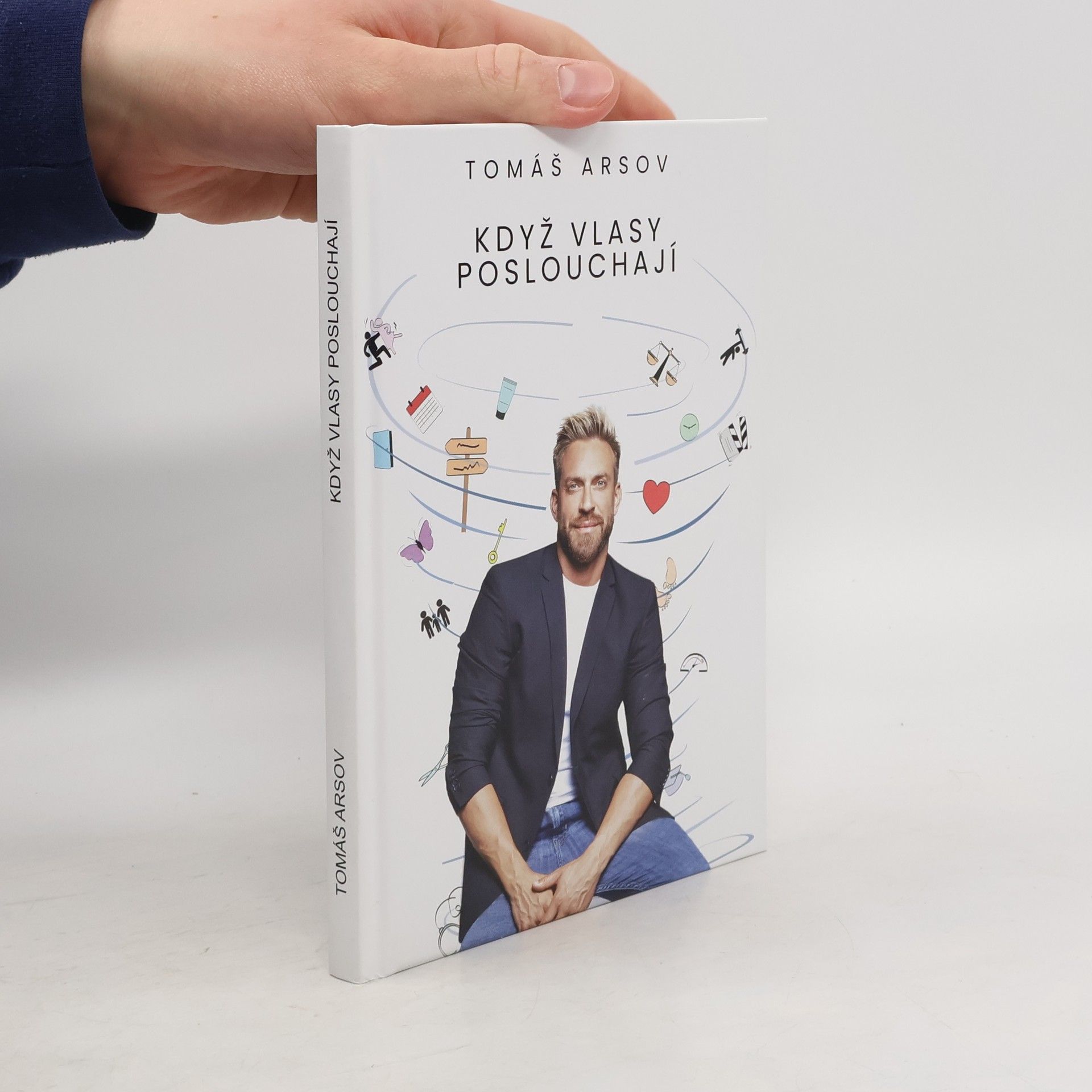 Tomáš Arsov Když vlasy poslouchají