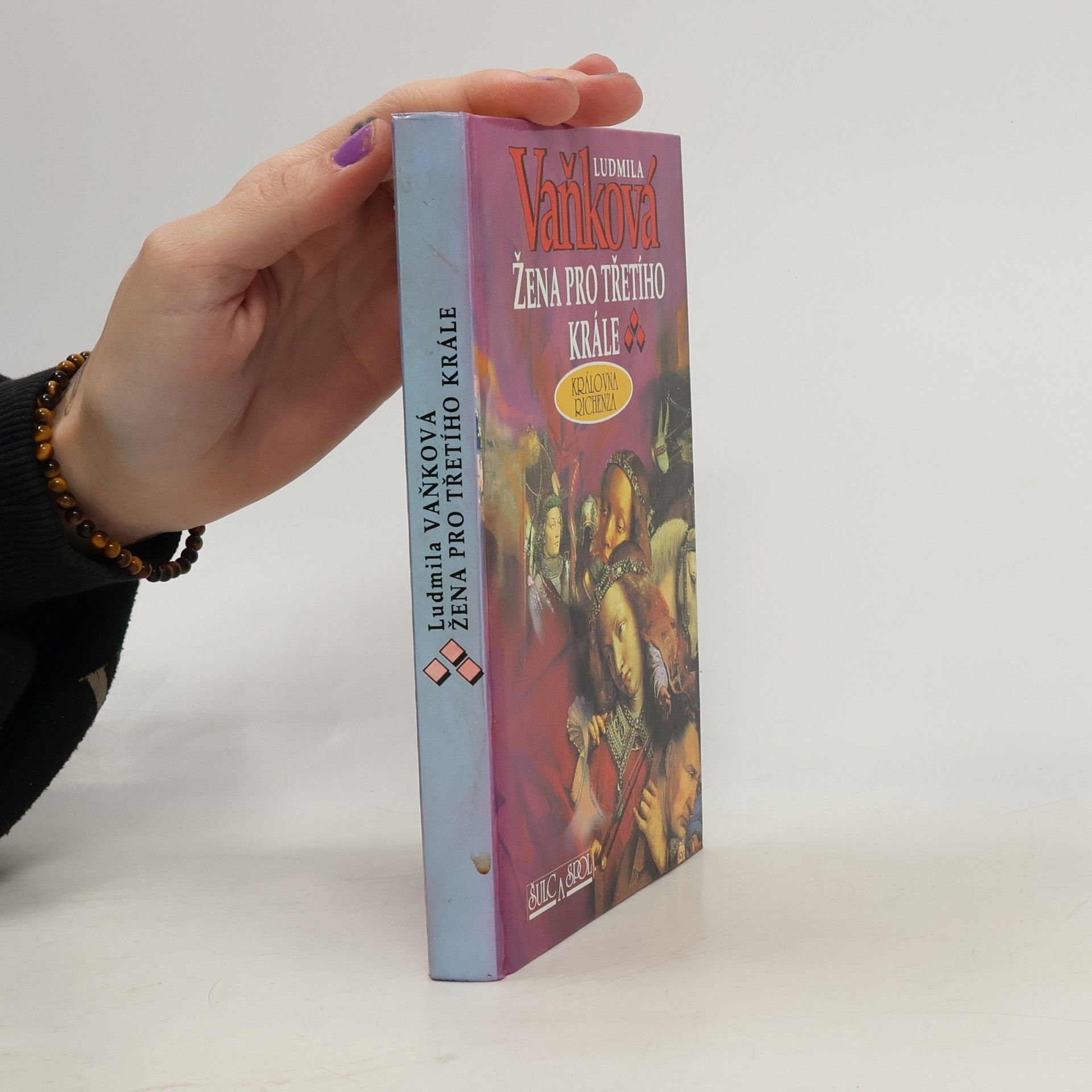 Ludmila Vaňková Žena pro třetího krále. Královna Richenza