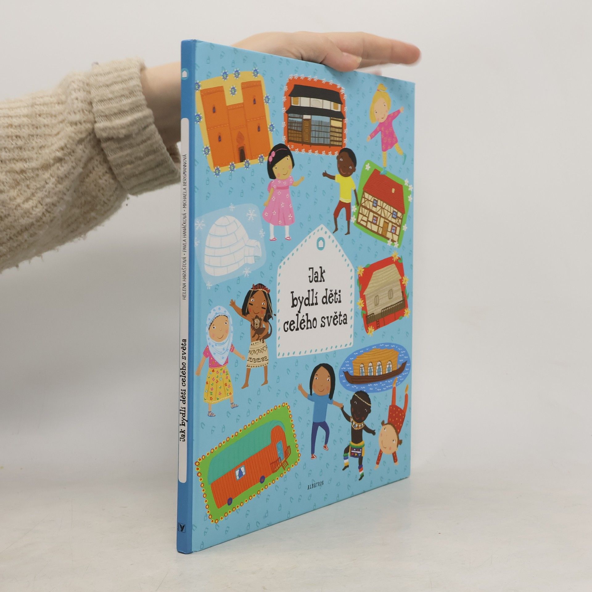 Helena Haraštová Jak bydlí děti celého světa