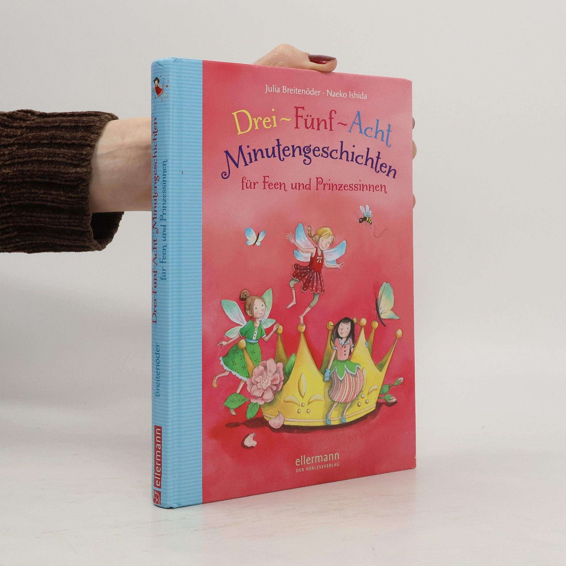 Drei-Fünf-Acht Minutengeschichten für Feen und Prinzessinnen
