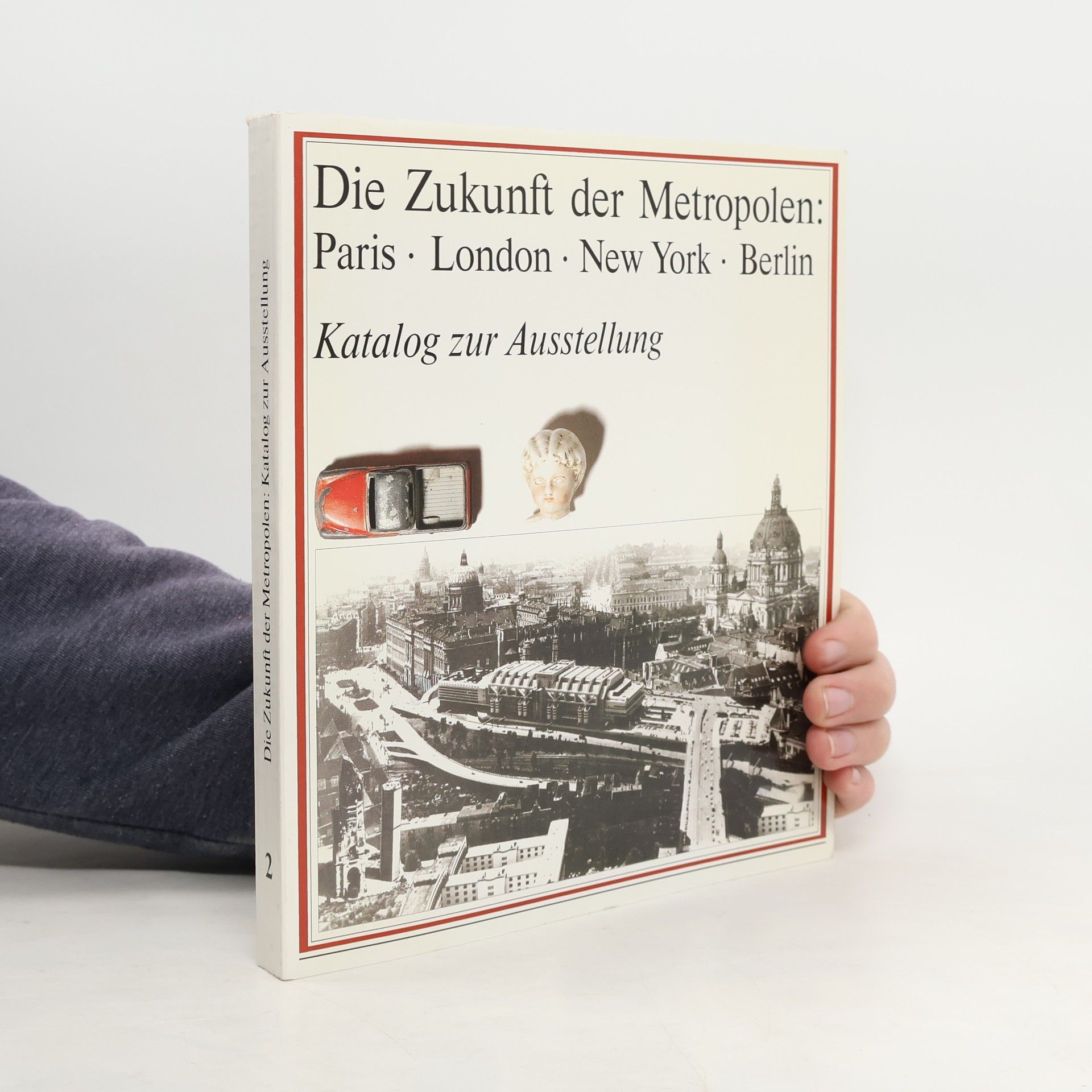 Die Zukunft der Metropolen 2. Paris. London. New York. Berlin