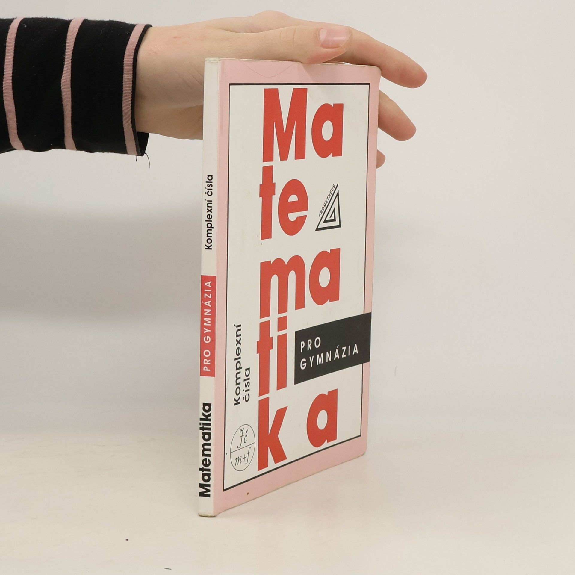 Matematika pro gymnázia. Komplexní čísla