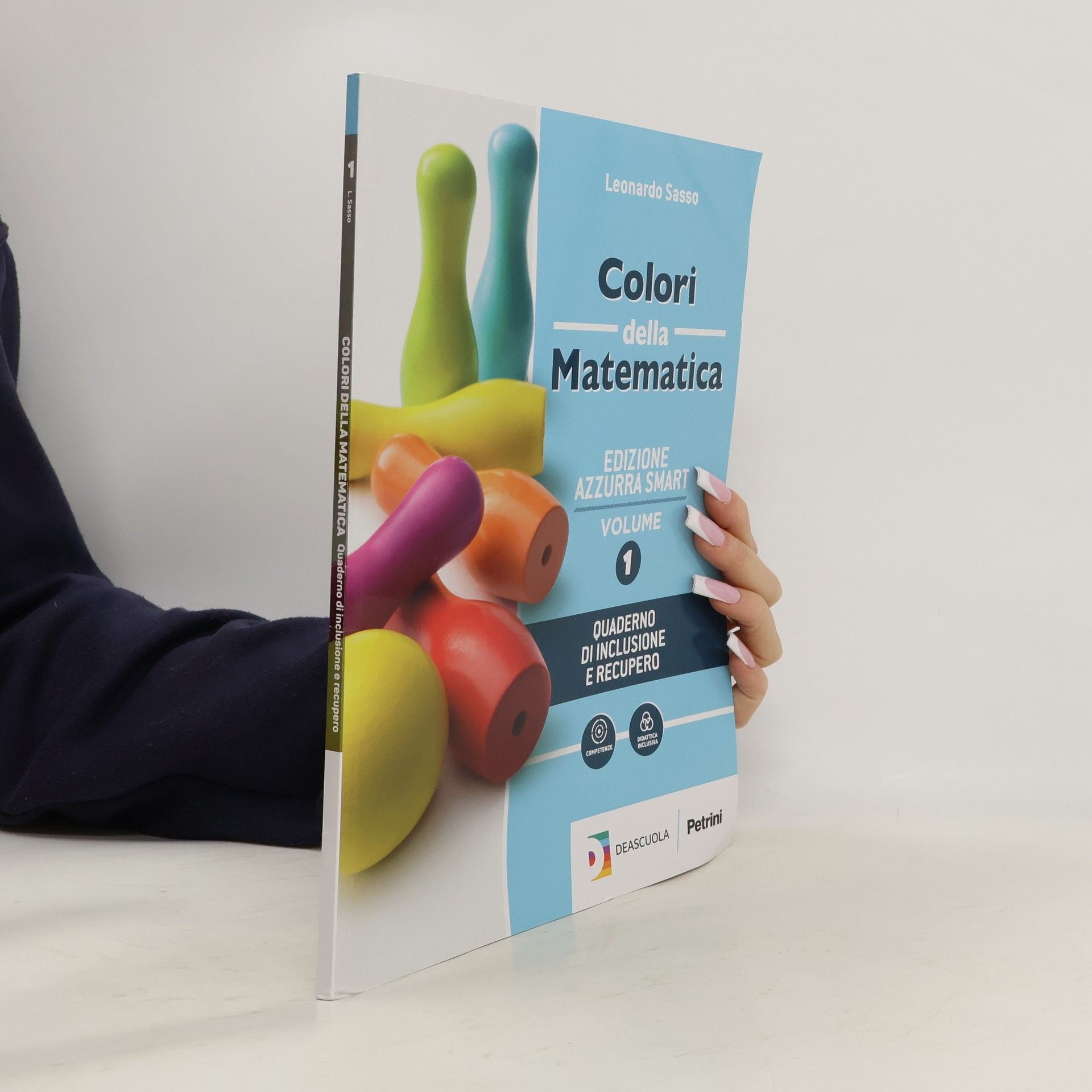 Ilaria Fragni Colori della Matematica. Ediz. Azzurra Smart. Con Quaderno di Inclusione e Recupero. Per il Biennio dei Licei. Con Ebook. Con Espansione Online (Vol. 1)