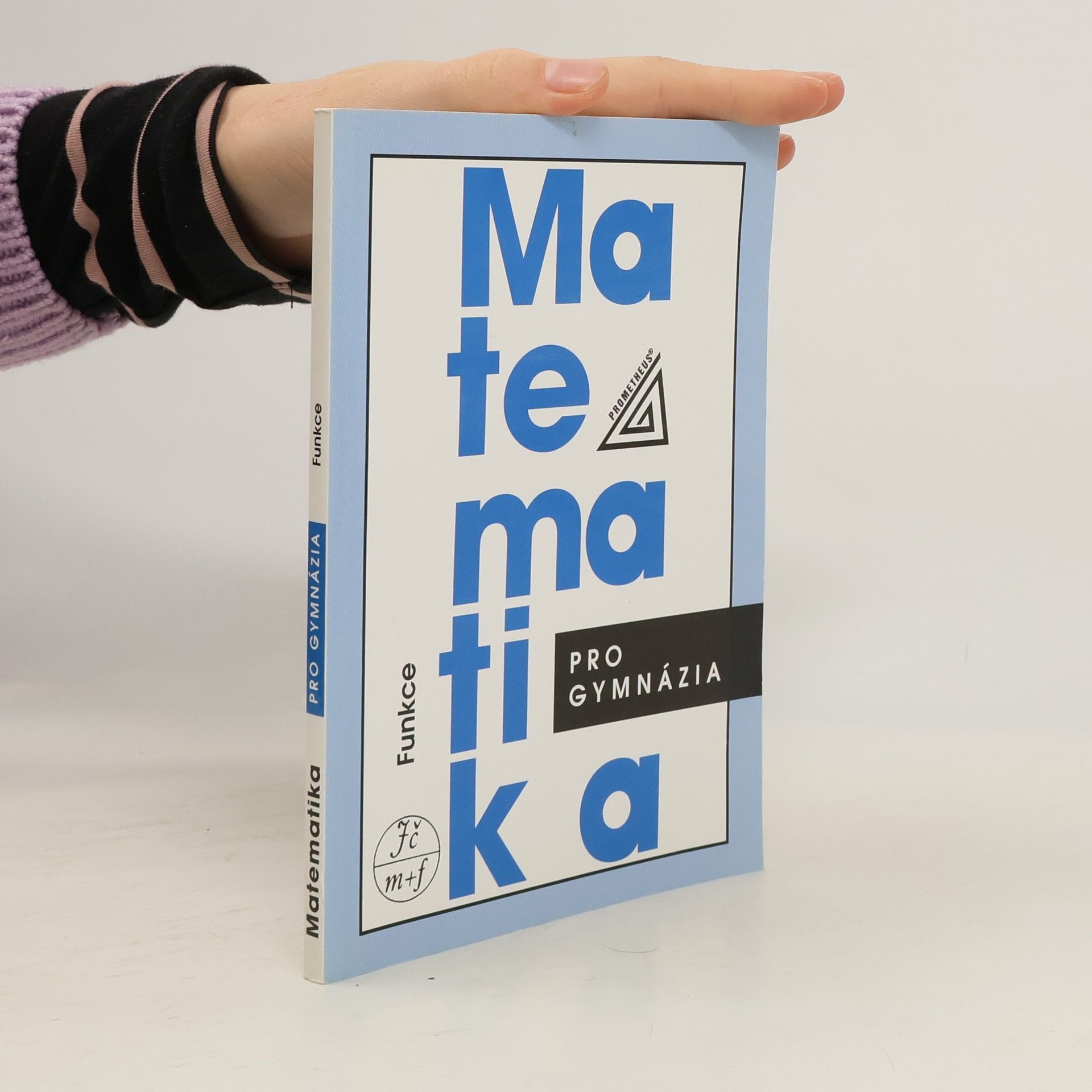 Oldřich Odvárko Matematika pro gymnázia: Funkce