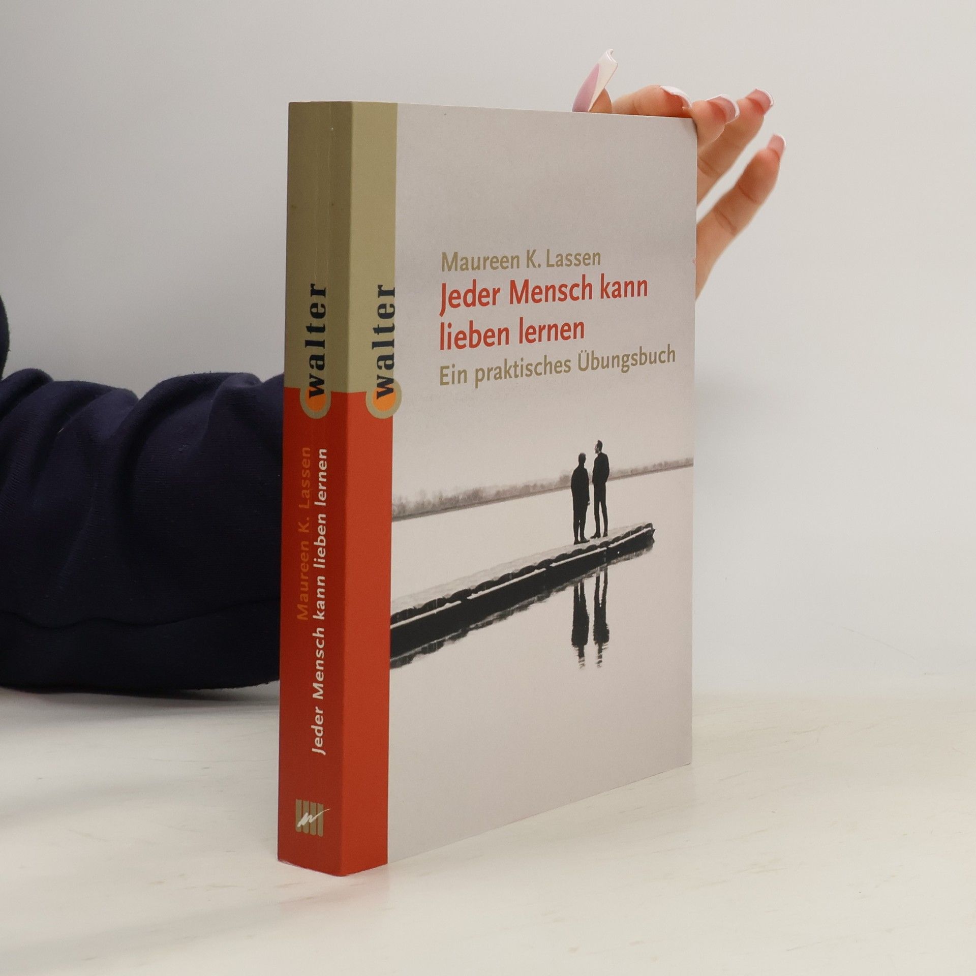 Maureen Kirby Lassen Jeder Mensch kann lieben lernen