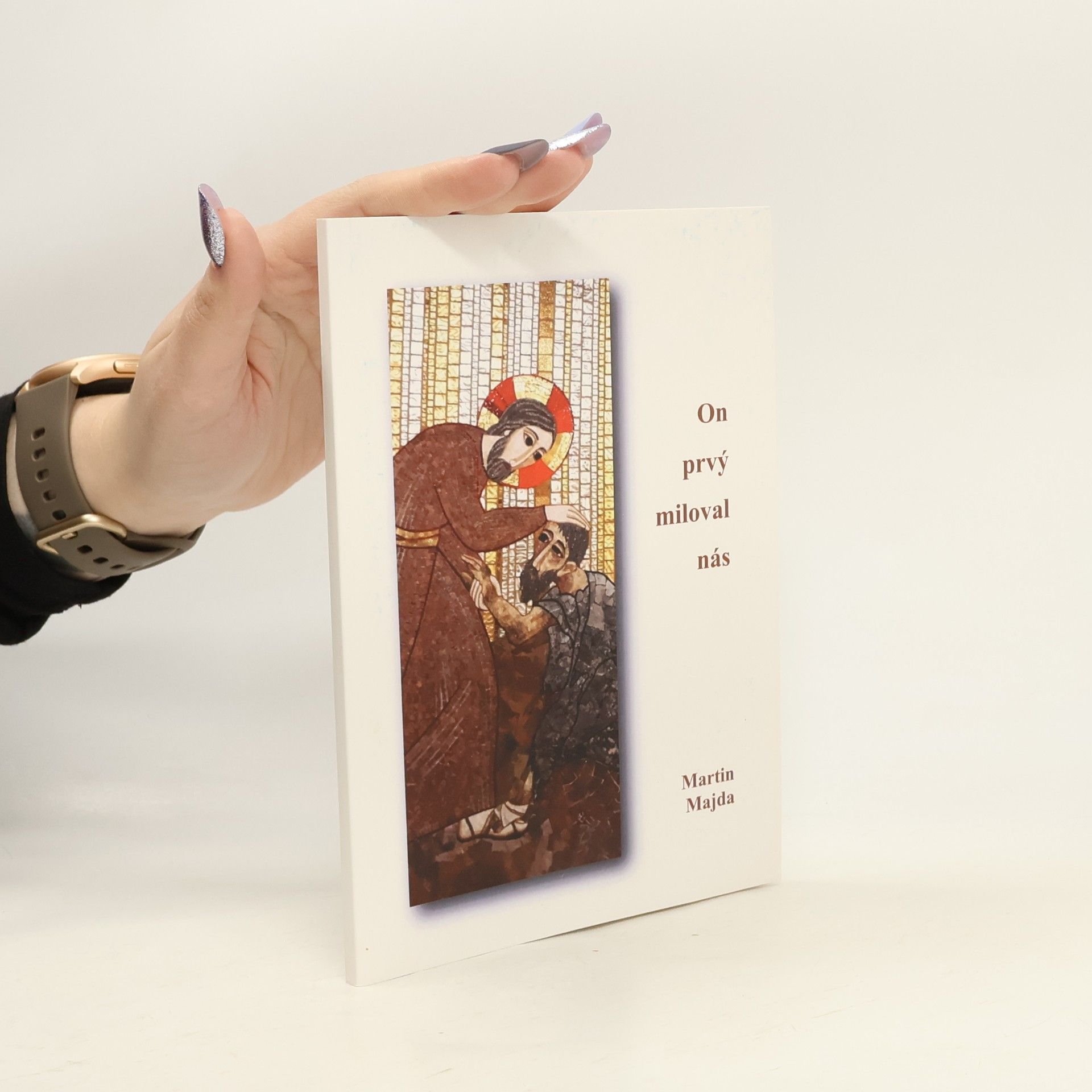 On prvý miloval nás