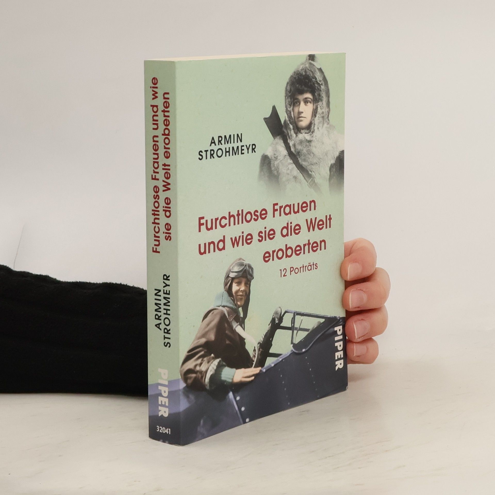 Furchtlose Frauen und wie sie die Welt eroberten