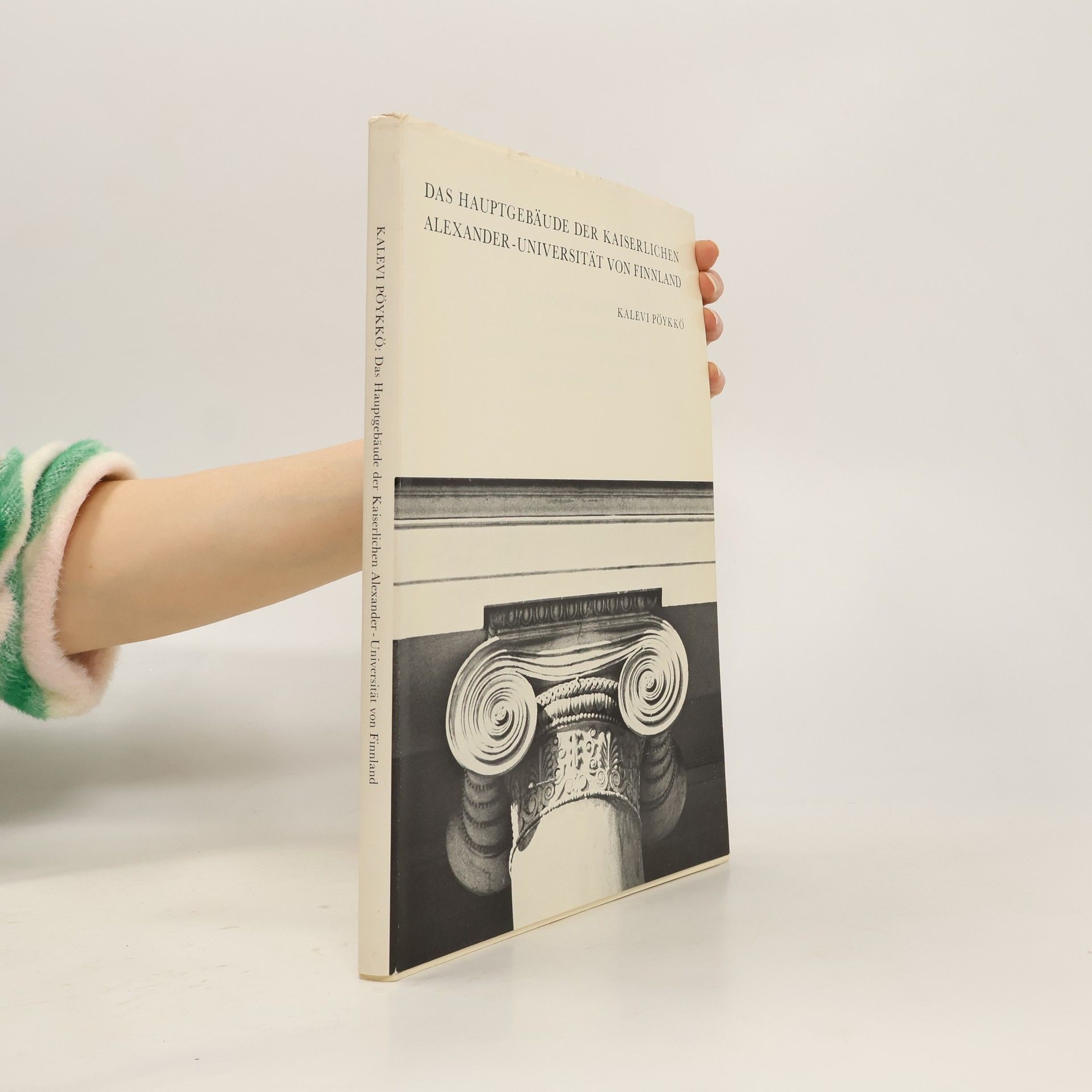 Kalevi Pöykkö Das Hauptgebäude der Kaiserlichen Alexander-Universität von Finnland