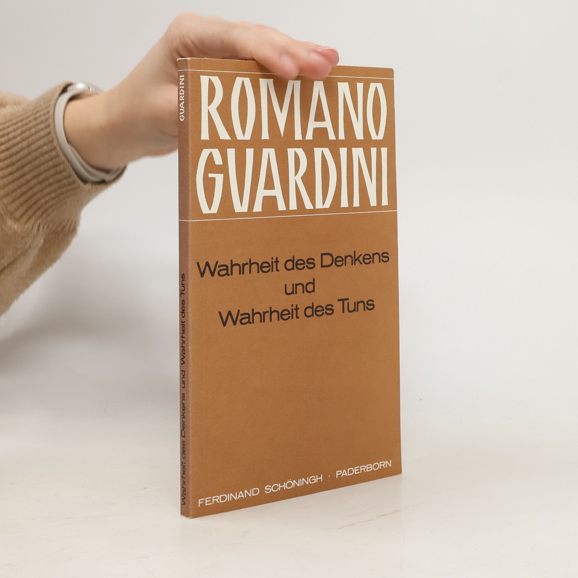 Romano Guardini Wahrheit des Denkens und Wahrheit des Tuns