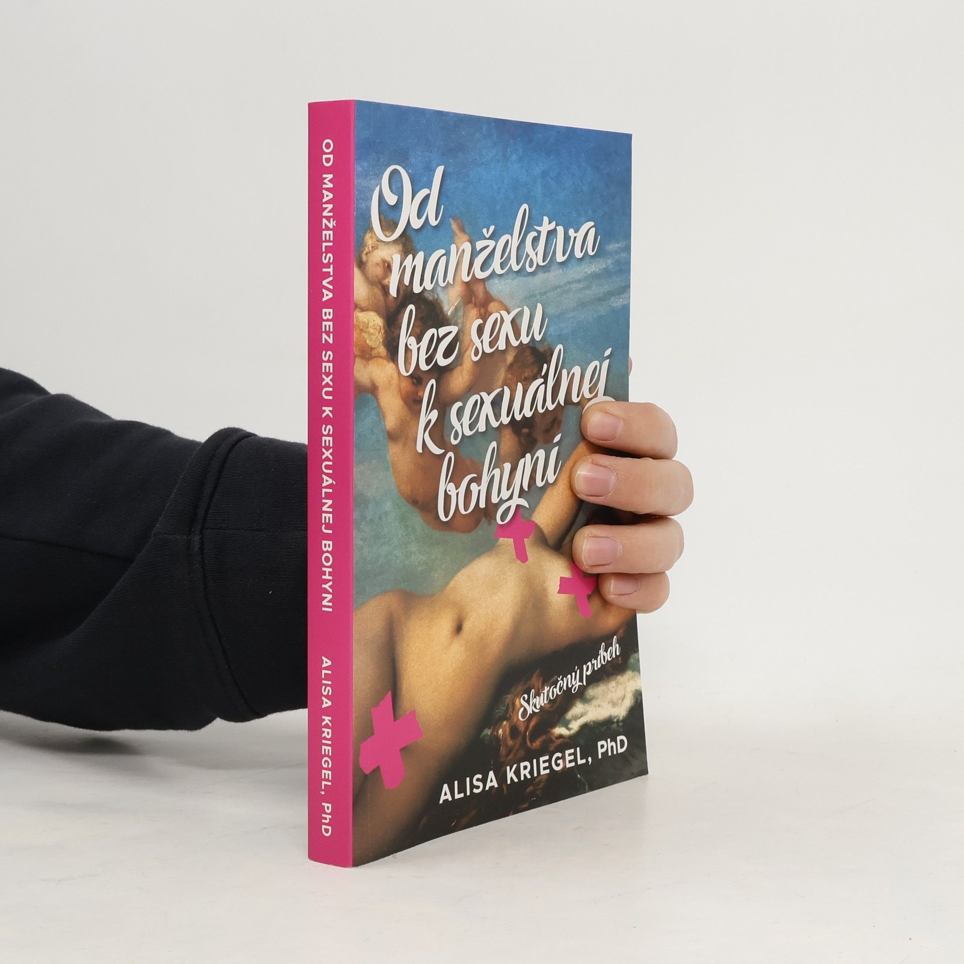 Alisa Kriegel Od manželstva bez sexu k sexuálnej bohyni