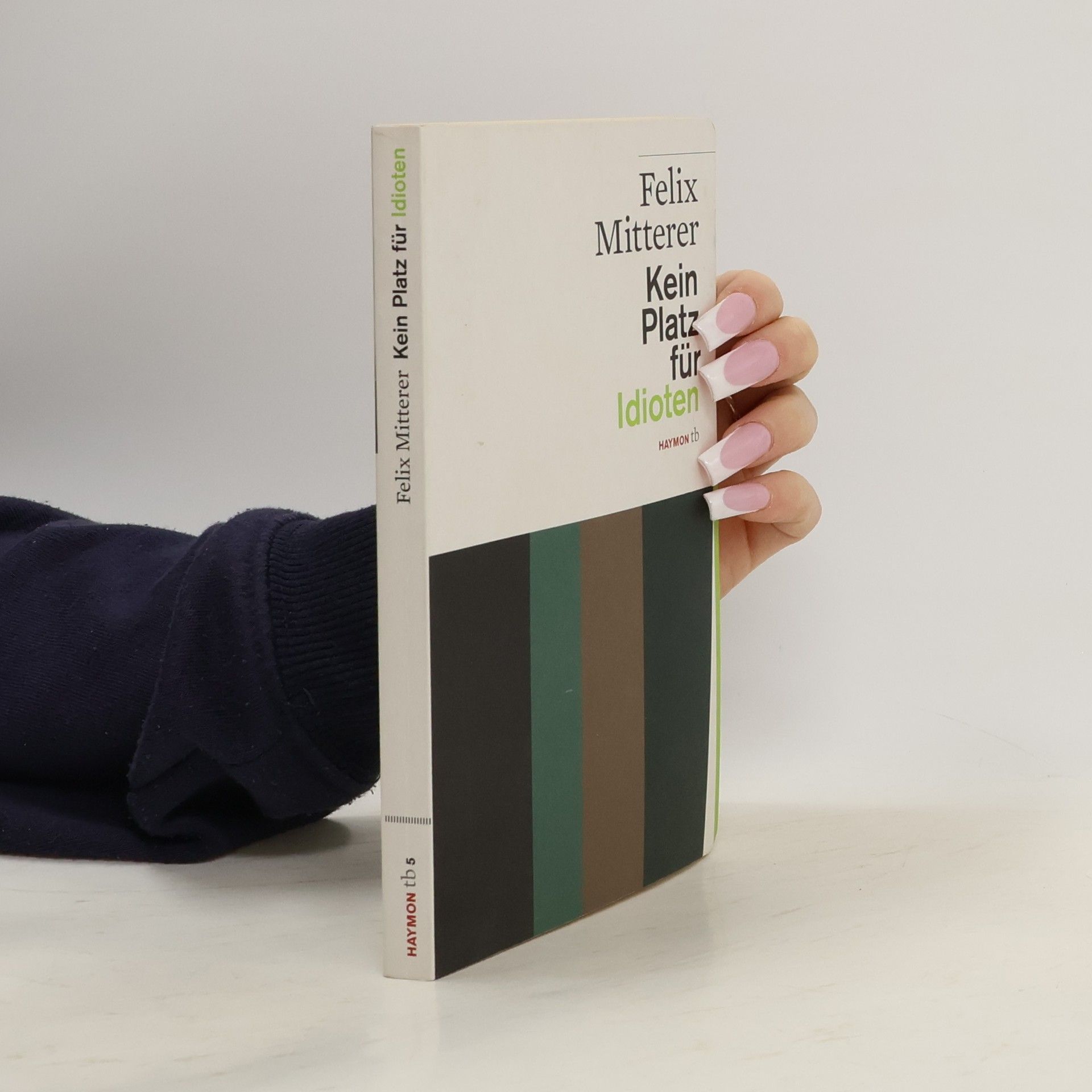 Felix Mitterer Kein Platz für Idioten