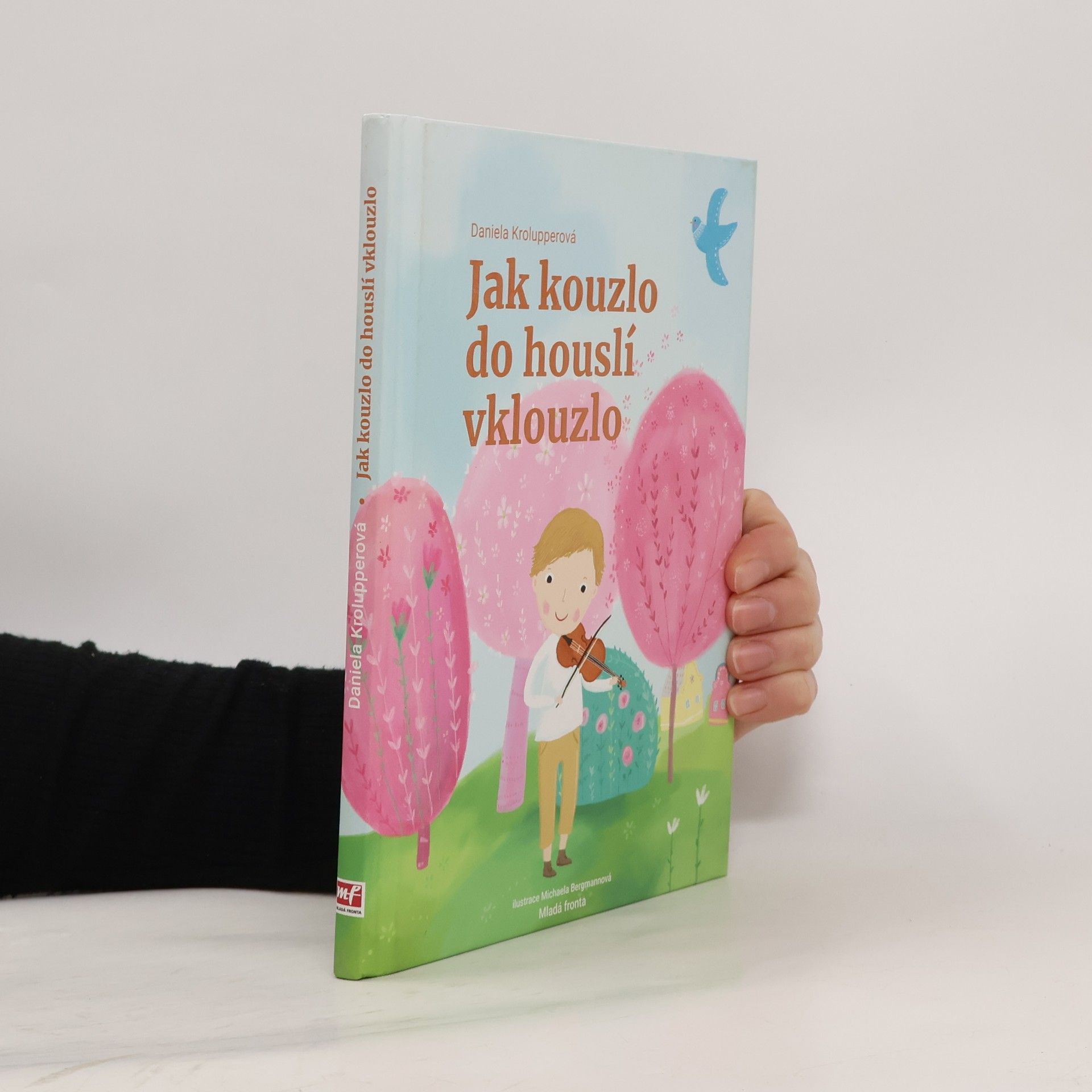 Daniela Krolupperová Jak kouzlo do houslí vklouzlo