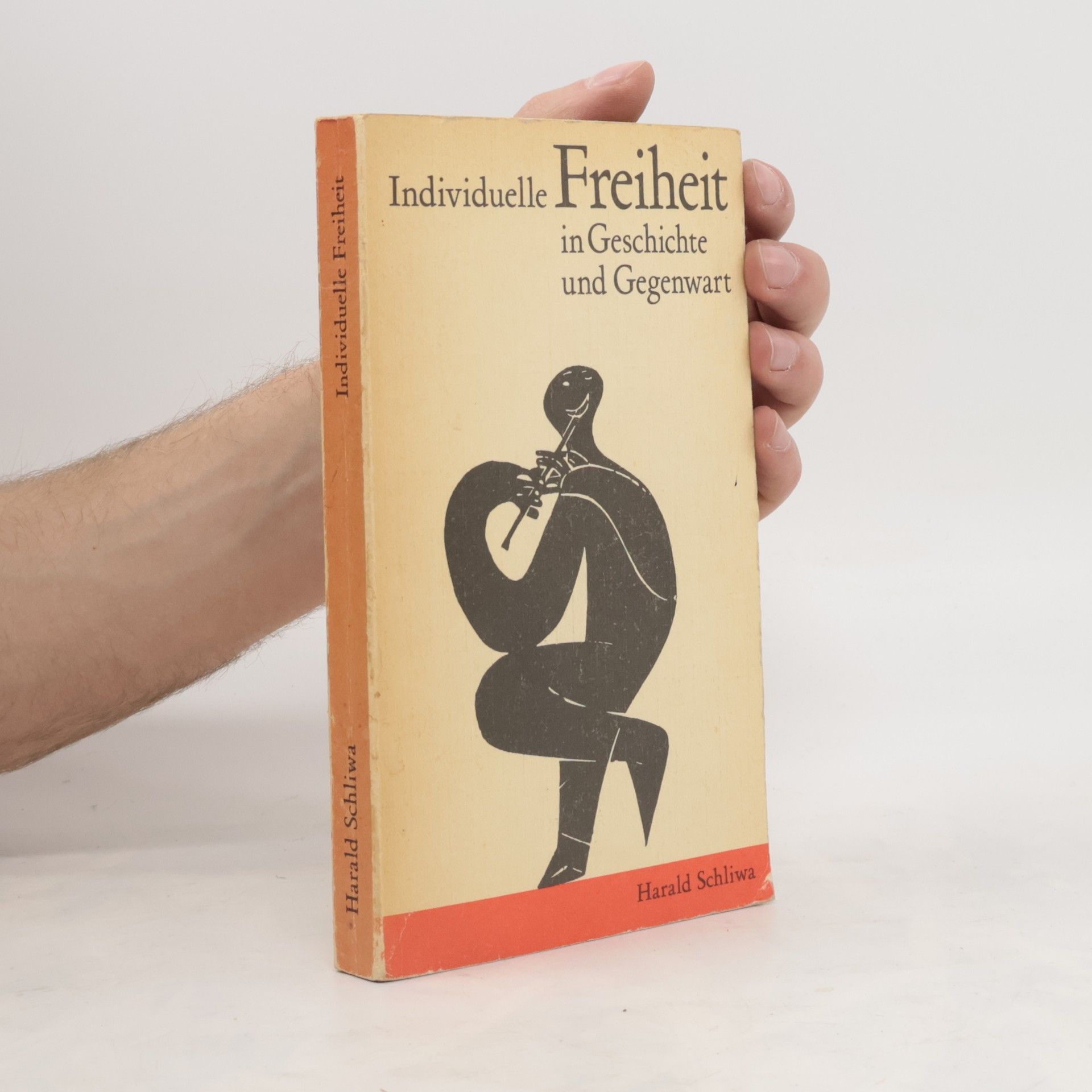 Harald Schliwa Individuelle Freiheit in Geschichte und Gegenwart