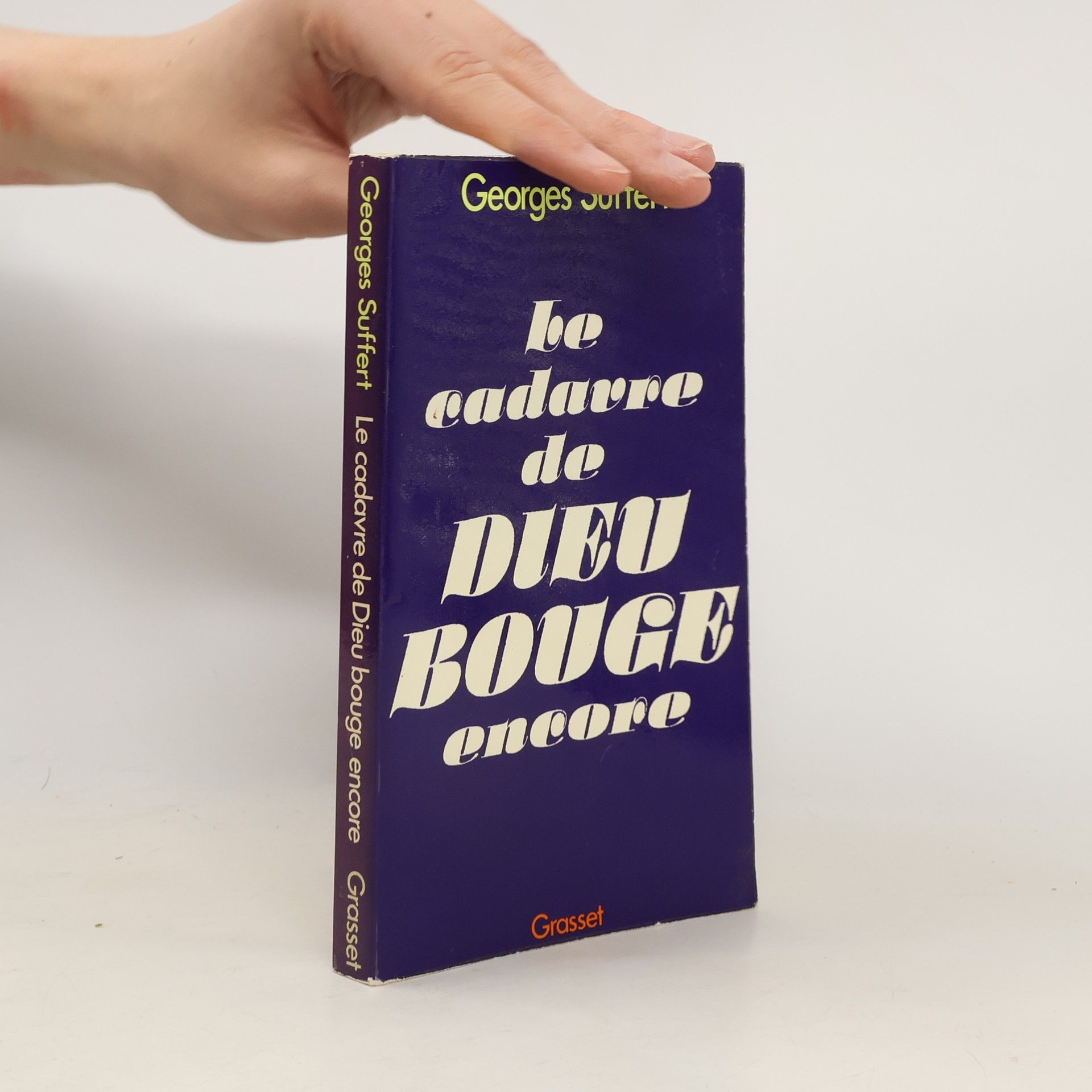 Georges Suffert Le cadavre de Dieu bouge encore