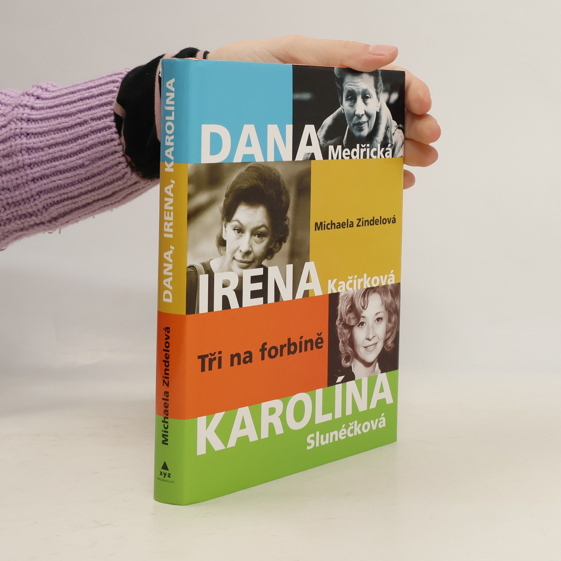 Tři na forbíně : Dana Medřická, Irena Kačírková, Karolína Slunéčková