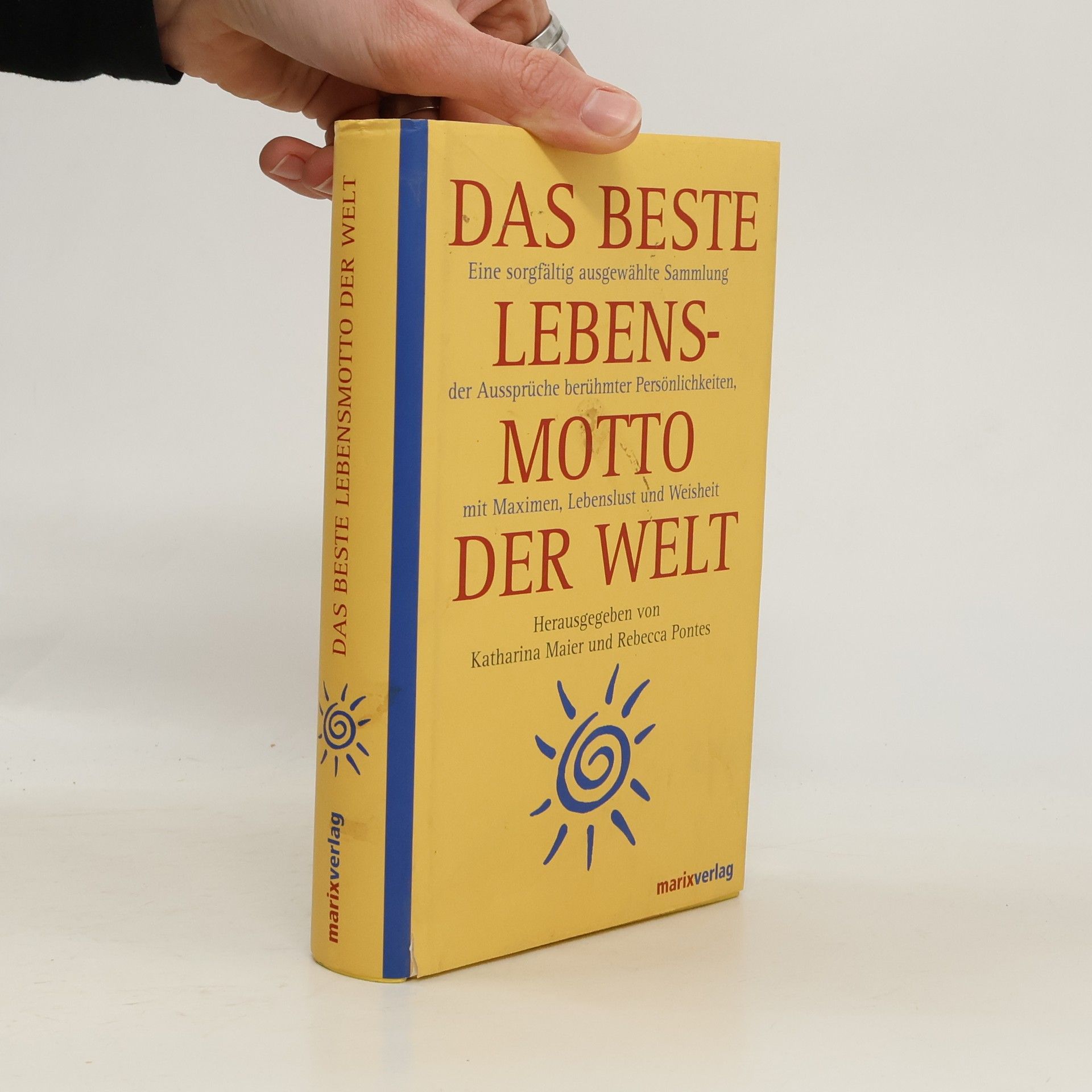 Das beste Lebensmotto der Welt