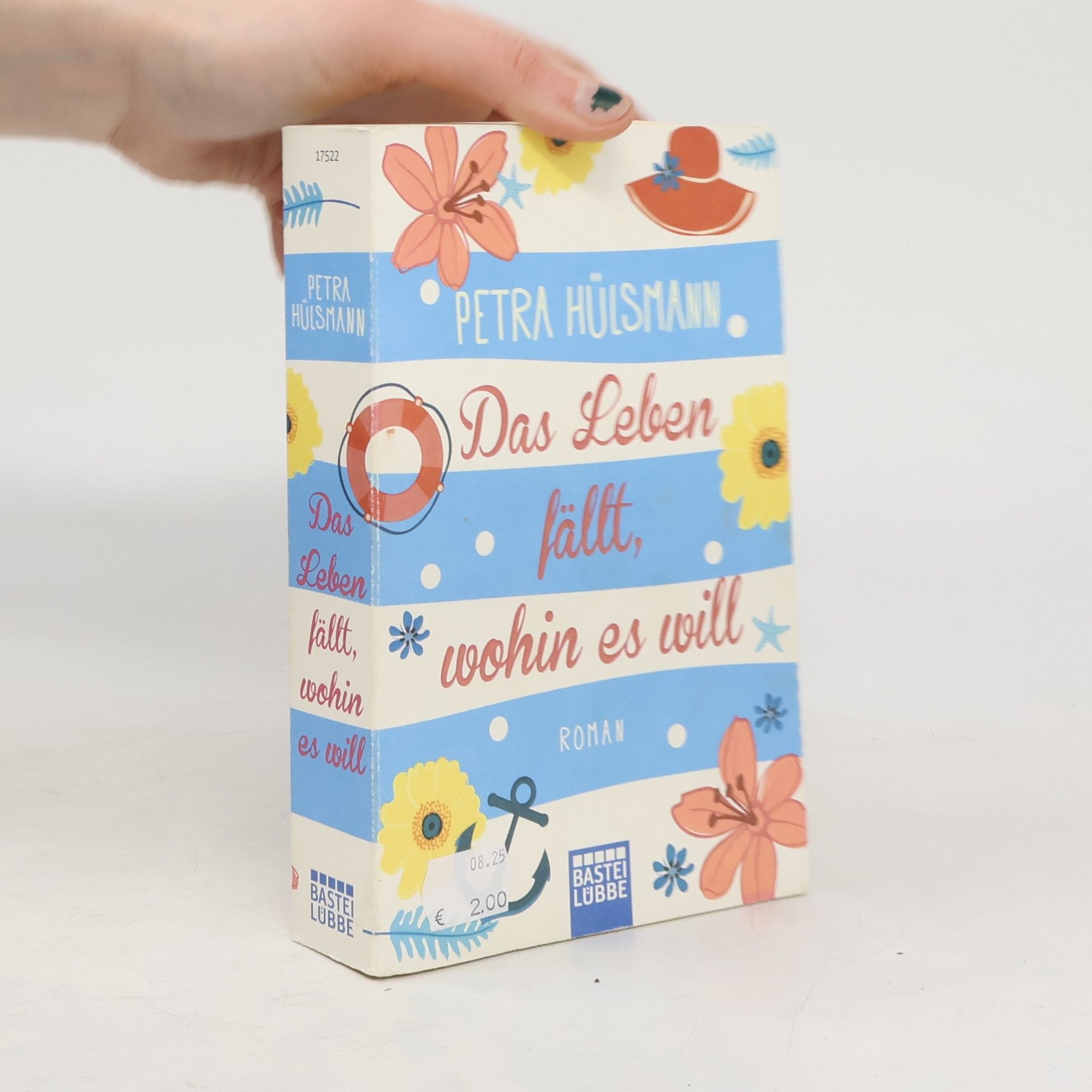 Petra Hülsmann Das Leben fällt, wohin es will