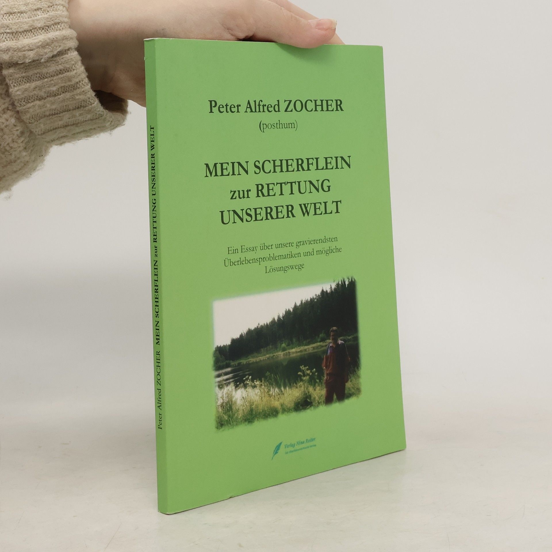 Peter Alfred Zocher Mein Scherflein zur Rettung unserer Welt