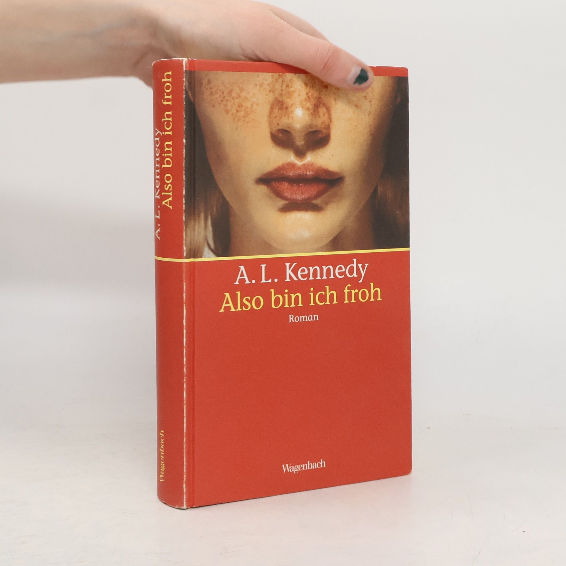 A. L. Kennedy Also bin ich froh