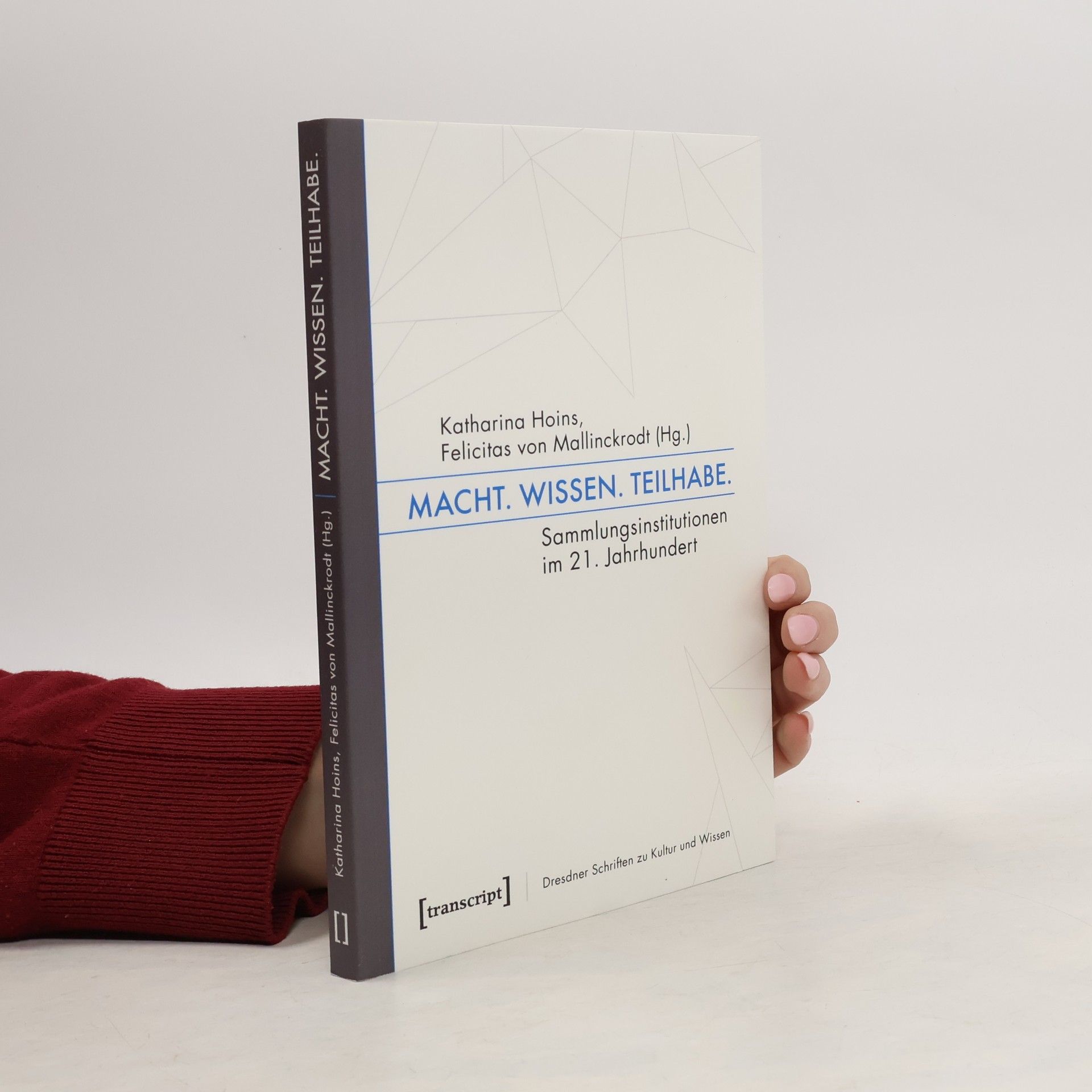 Katharina Hoins Dresdner Schriften zu Kultur und Wissen - 1: Macht. Wissen. Teilhabe.