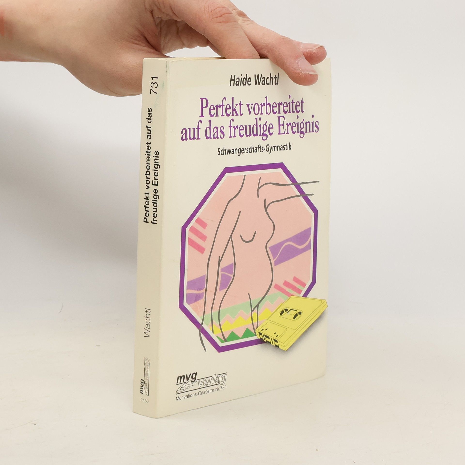 Haide Wachtl Perfekt vorbereitet auf das freudige Ereignis, 1 Cassette m. Begleith.