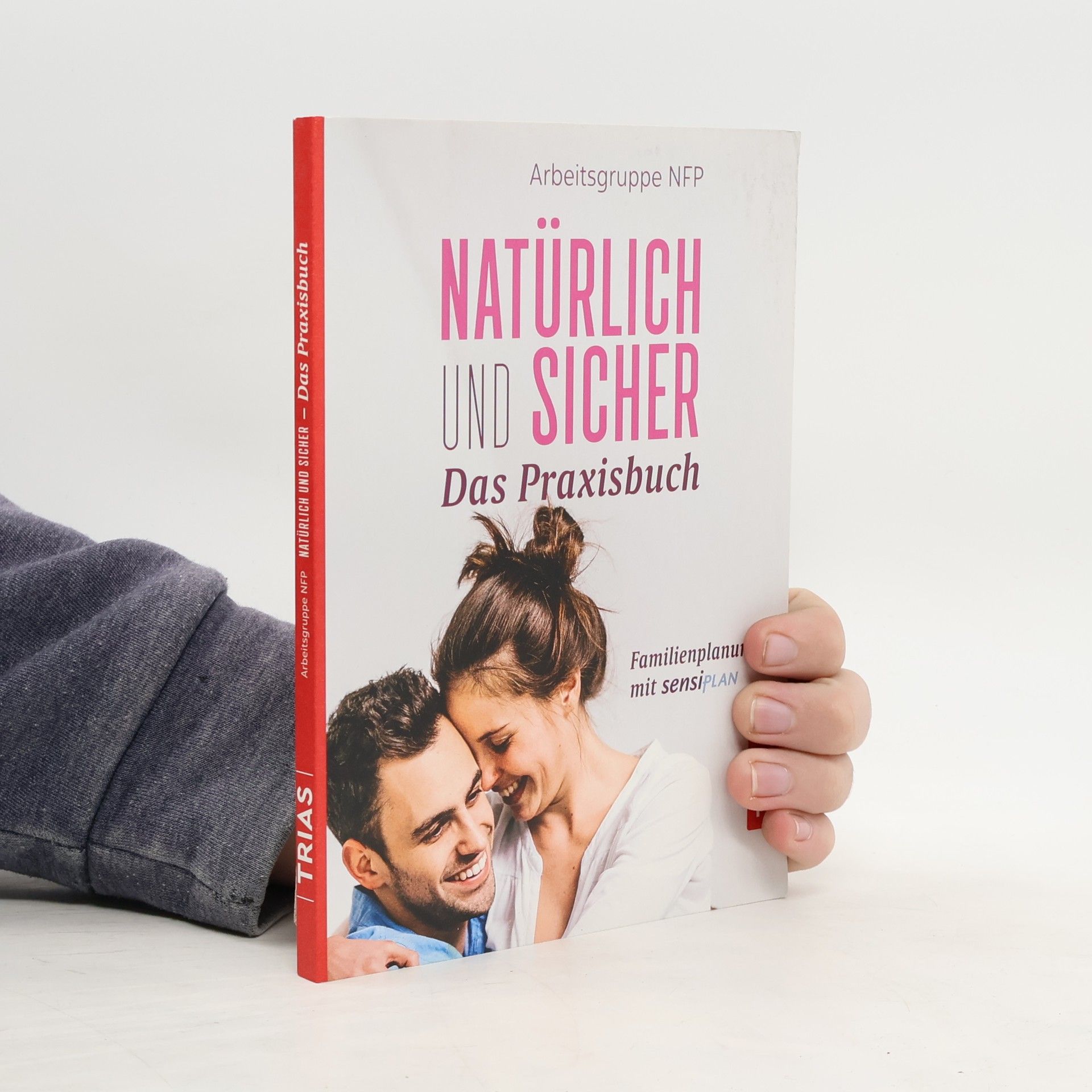 Arbeitsgruppe Arbeitsgruppe NFP Natürlich und sicher - das Praxisbuch
