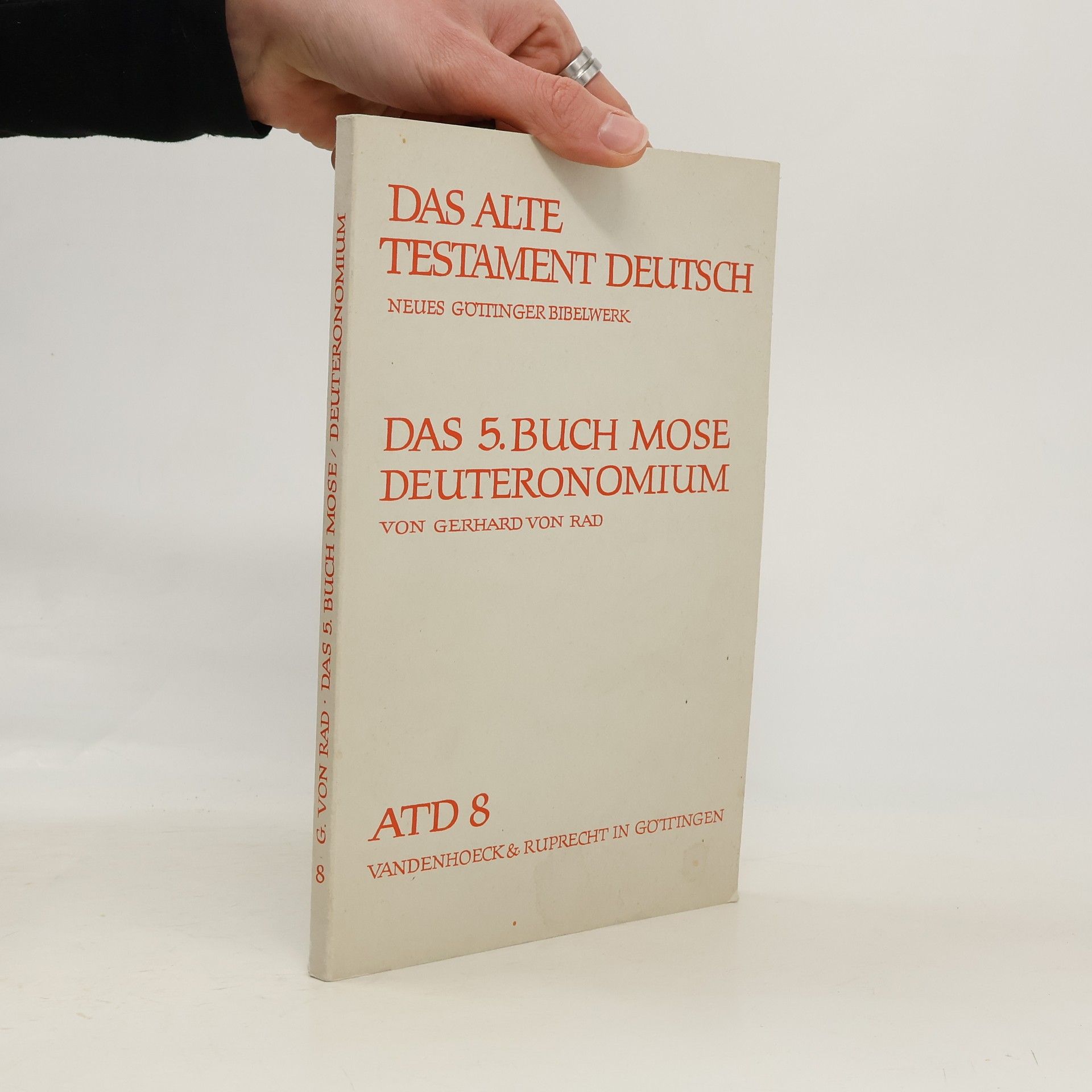 Gerhard von Rad Das Alte Testament Deutsch. Das 5. Buch Mose Deuteronomium