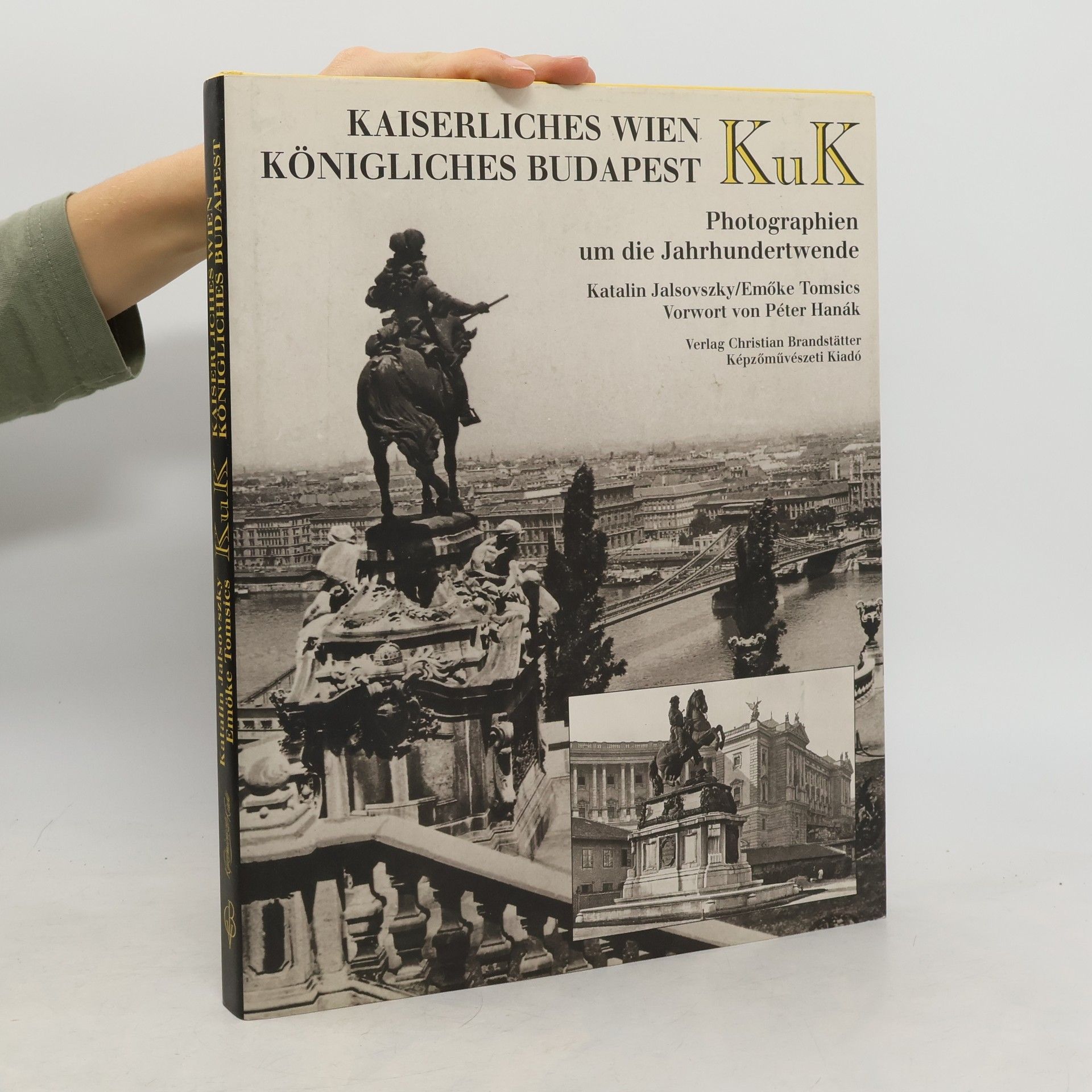 Katalin Jalsovszky KuK kaiserliches Wien, königliches Budapest