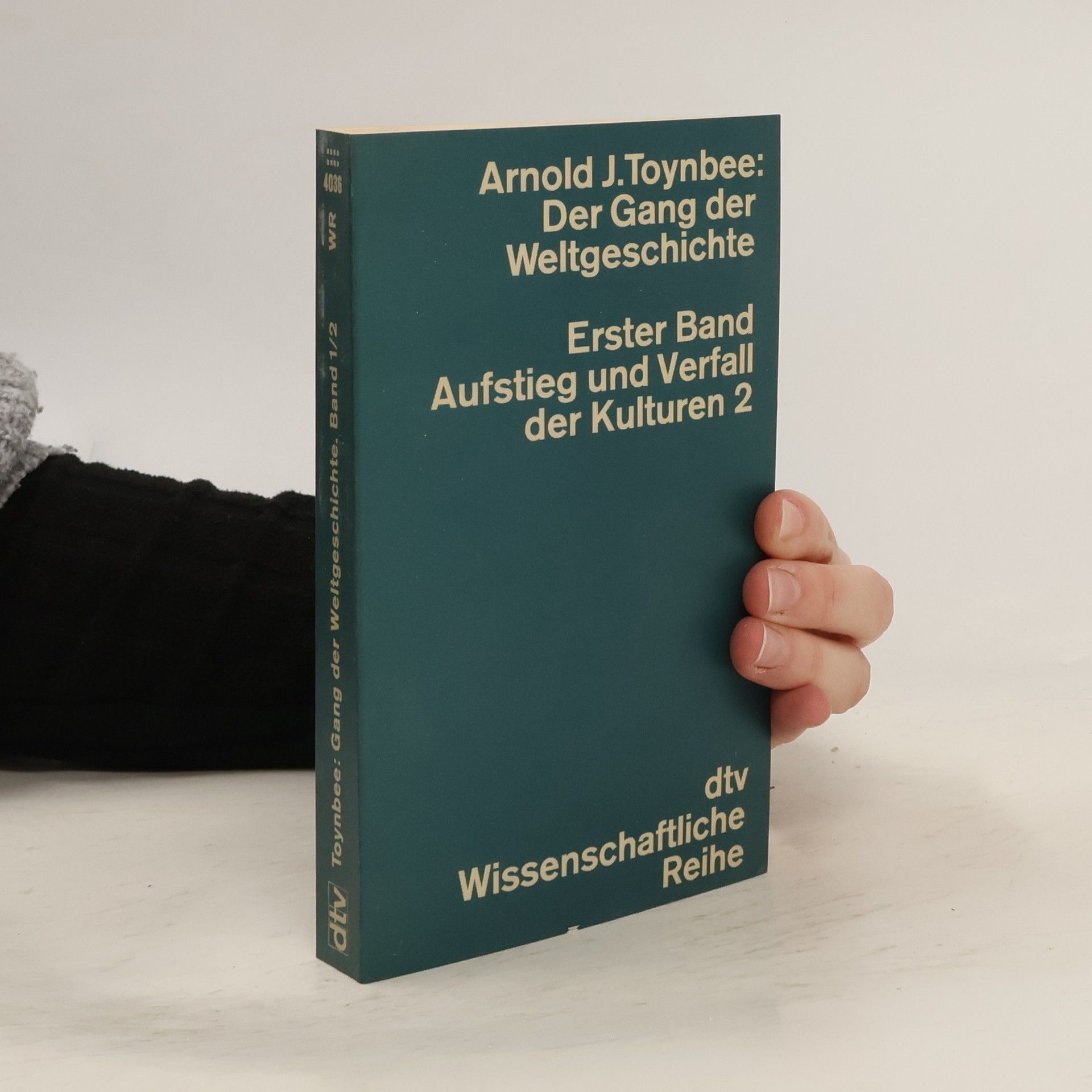 Arnold Toynbee Der Gang der Weltgeschichte