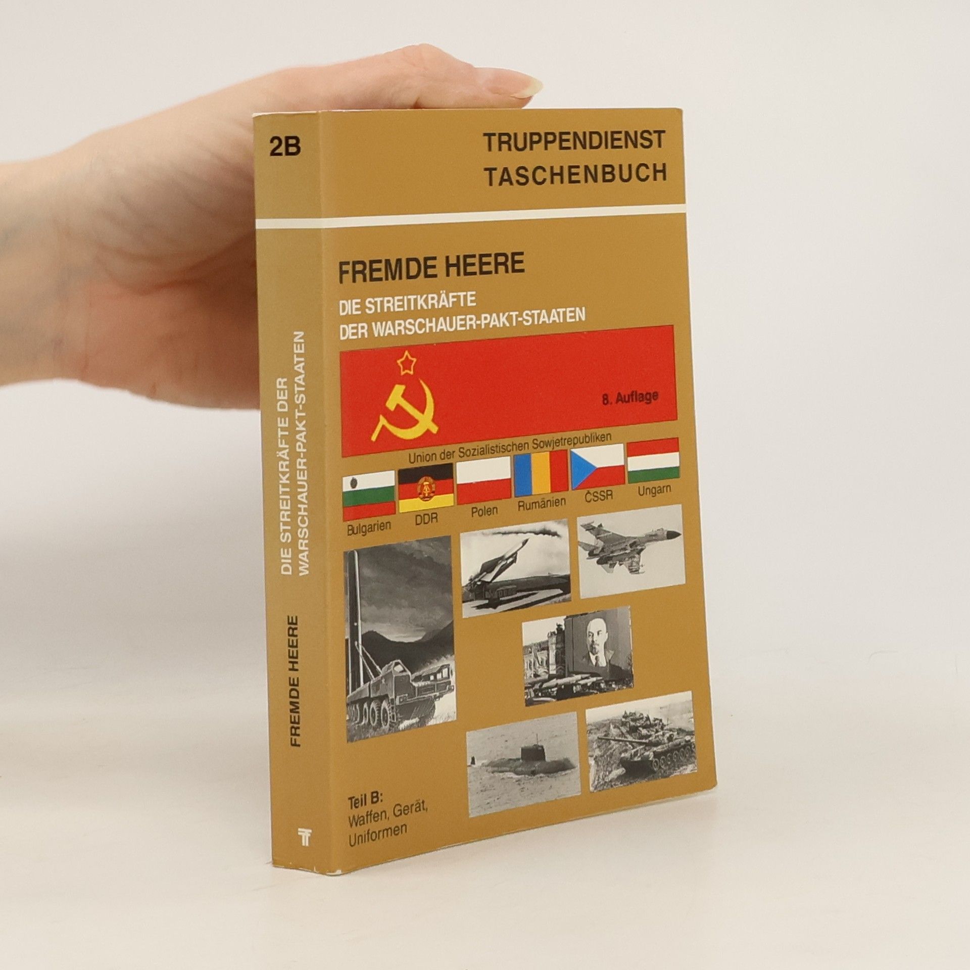 Friedrich Wiener Die Streitkräfte der Warschauer-Pakt-Staaten Teil B. Waffen und Gerät