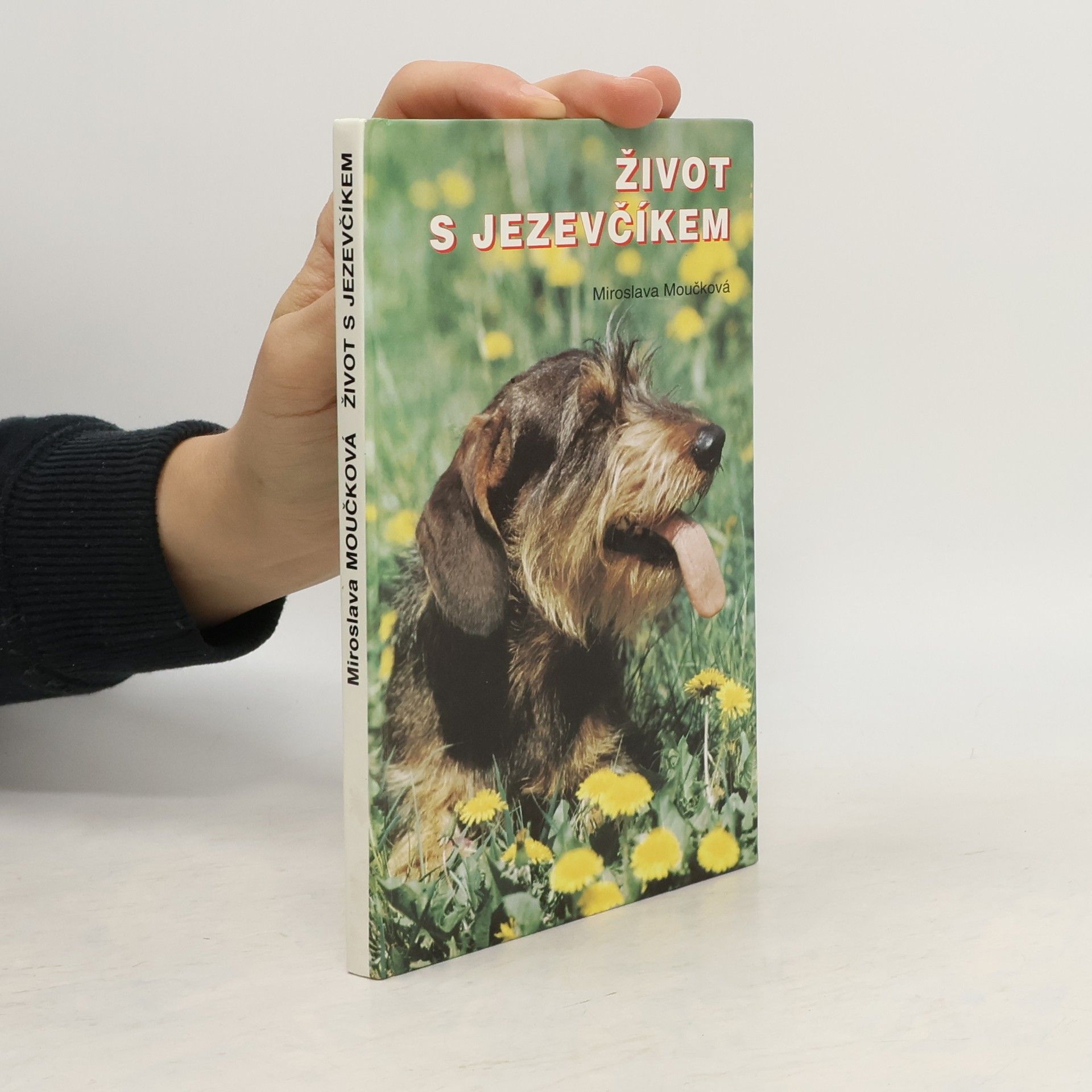 Miroslava Moučková Život s jezevčíkem