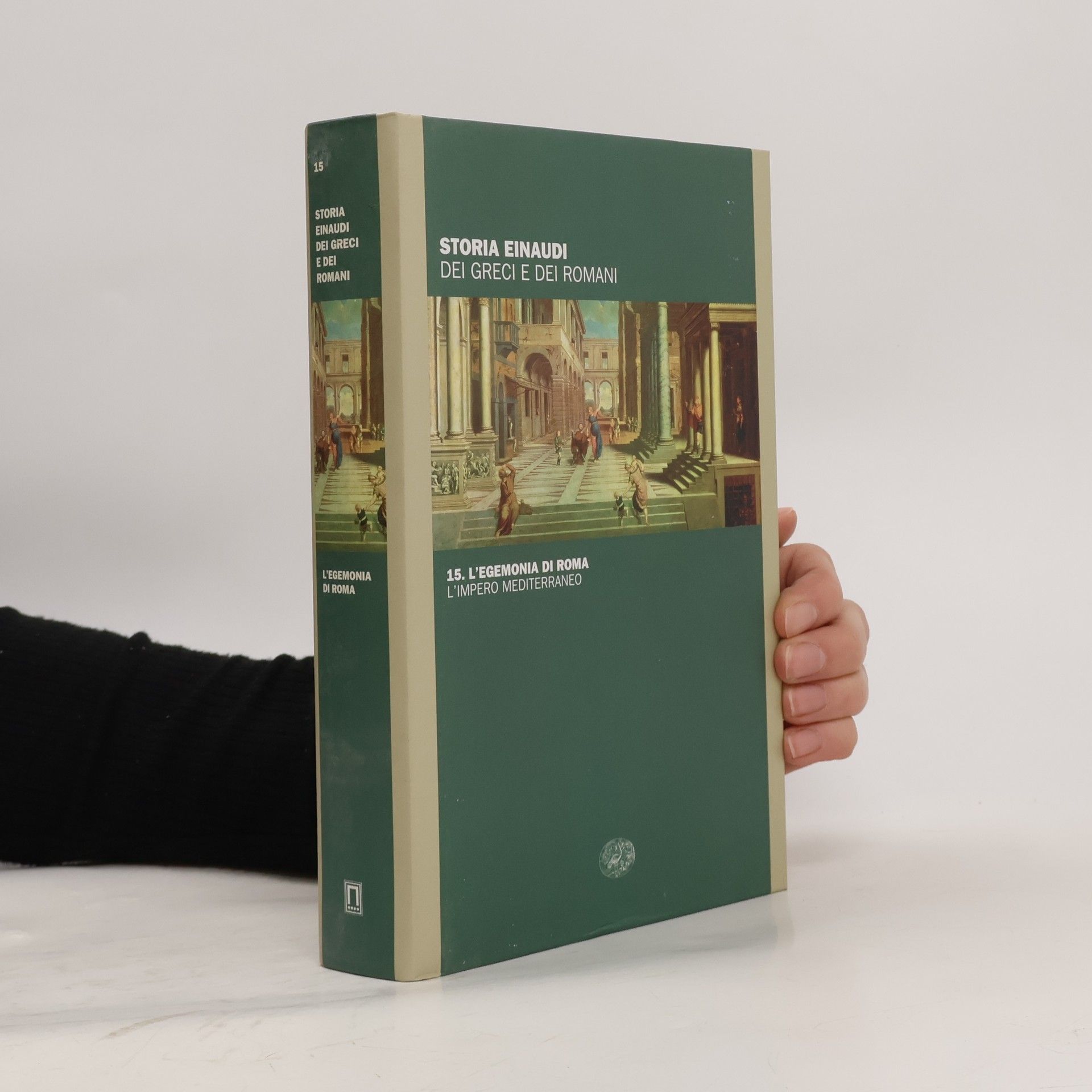 AA.VV. Storia Einaudi dei Greci e dei Romani 15. L'Egemonia di Roma
