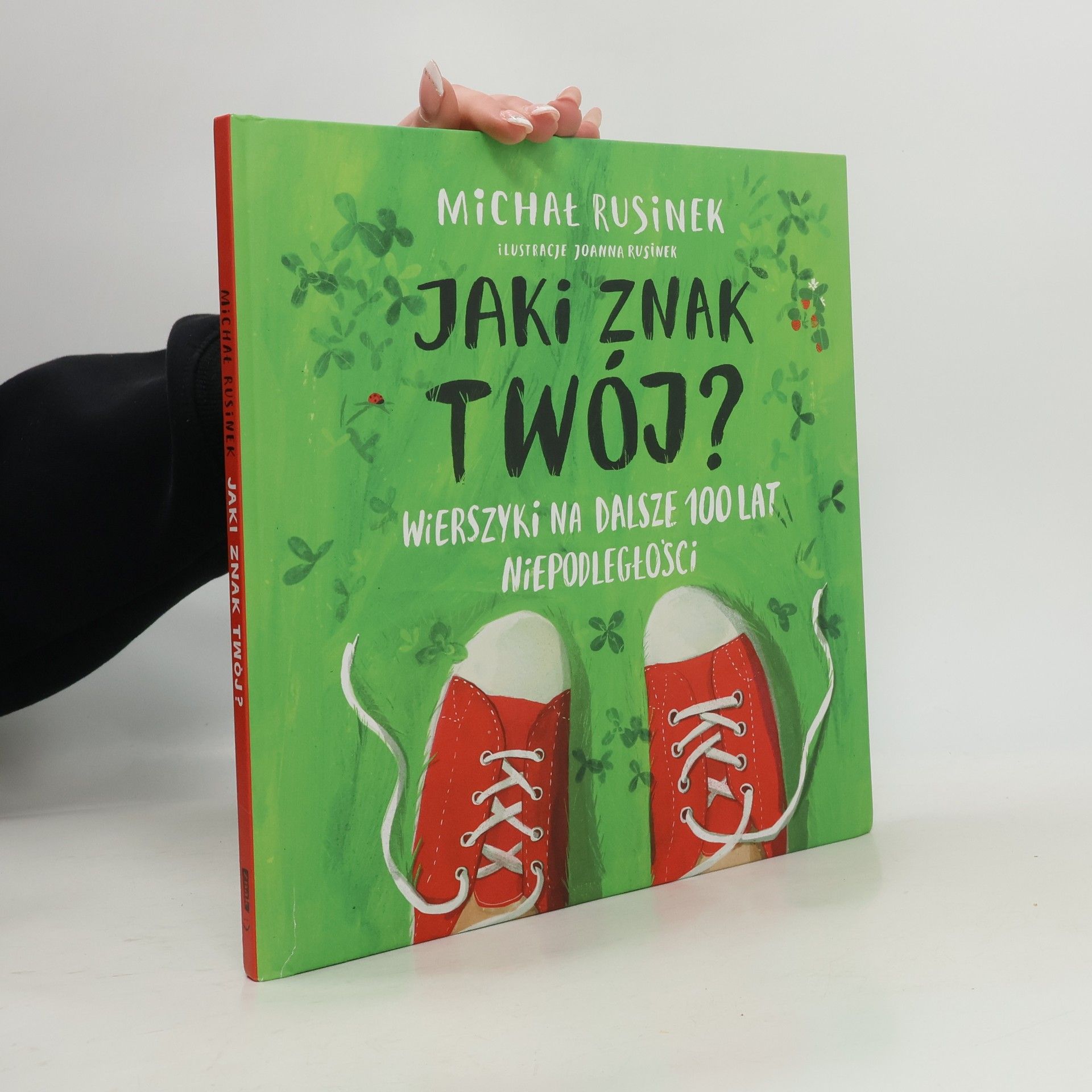 Jaki znak twój? Wierszyki na dalsze 100 lat niepodległości