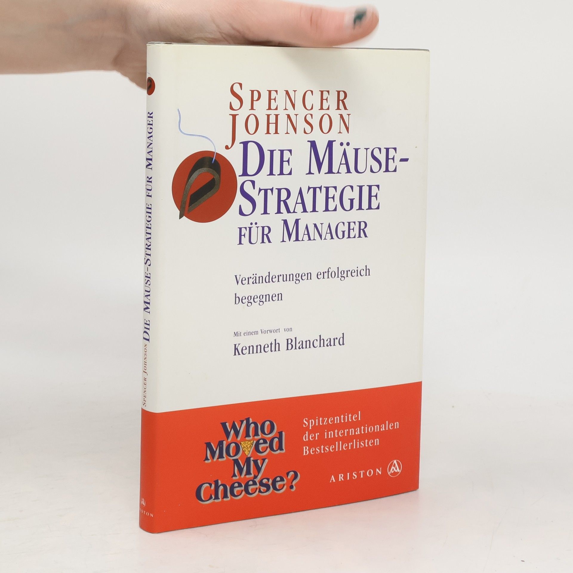 Spencer Johnson Die Mäuse-Strategie für Manager