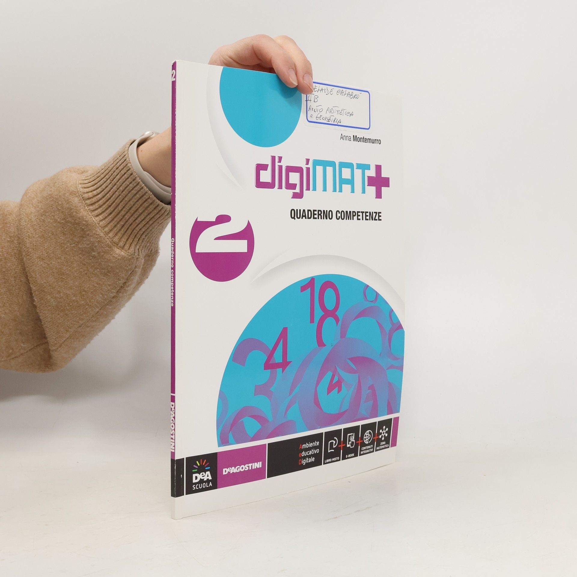 Anna Montemurro Digimat + - 2: Aritmetica-Geometria-Quaderno competenze