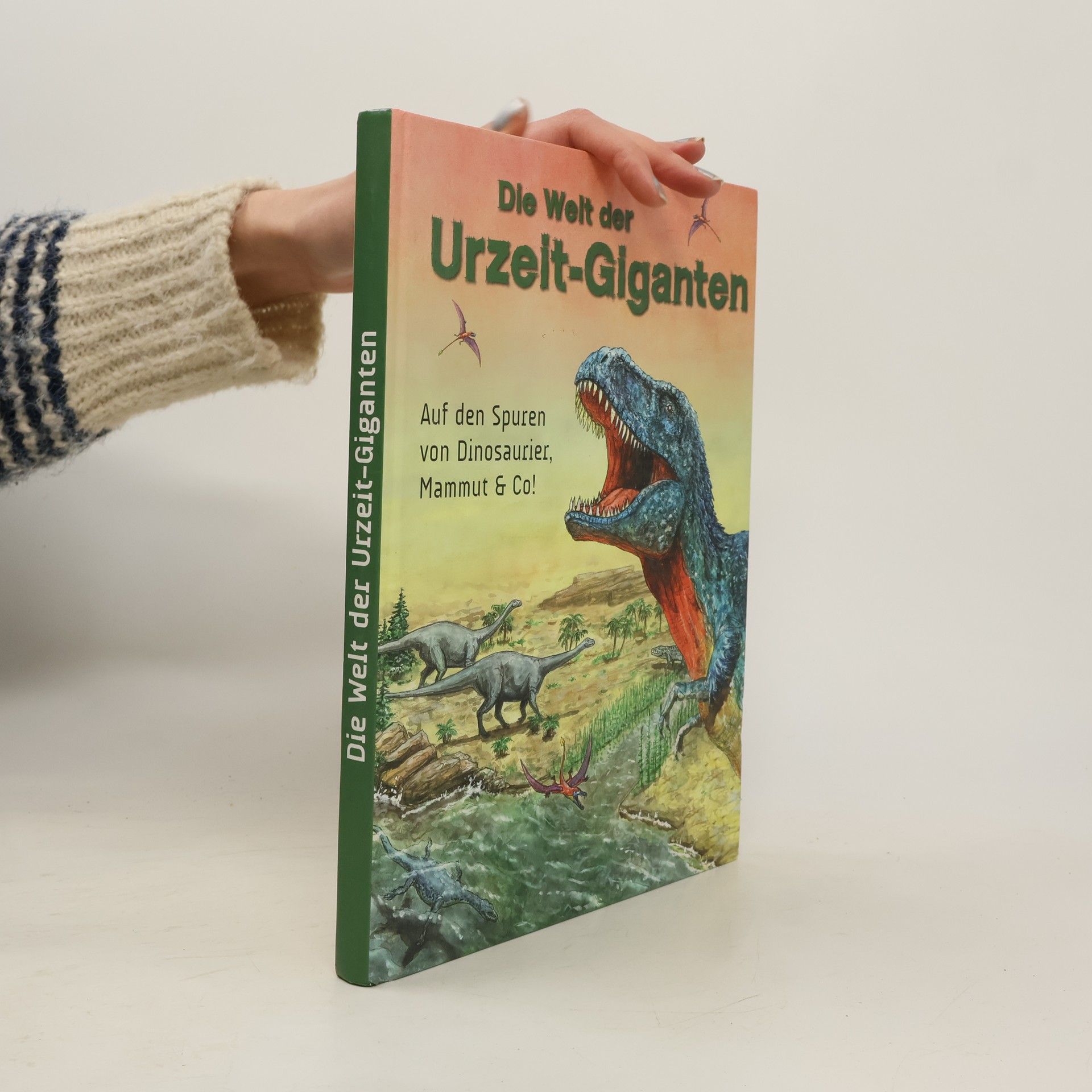 Collectif d'auteurs Die Welt der Urzeit-Giganten