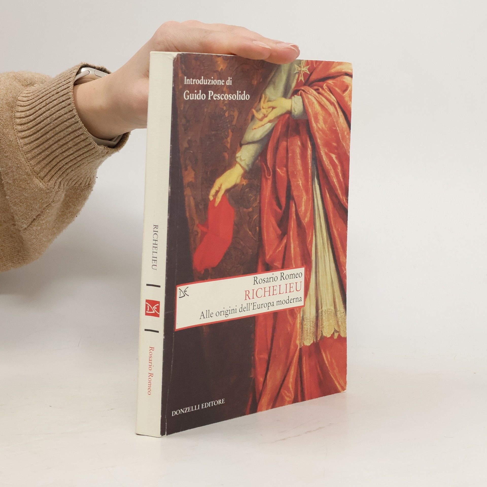 Rosario Romeo Saggi. Storia e scienze sociali: Richelieu. Alle origini dell'Europa moderna