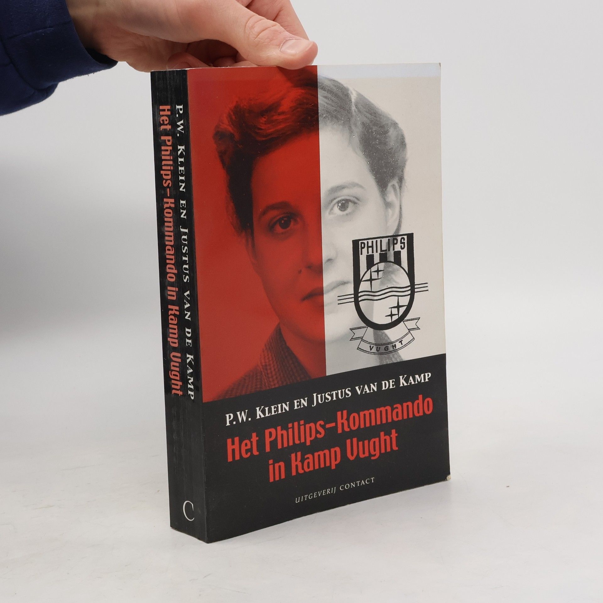 P.W. Klein Het Philips-Kommando in Kamp Vught