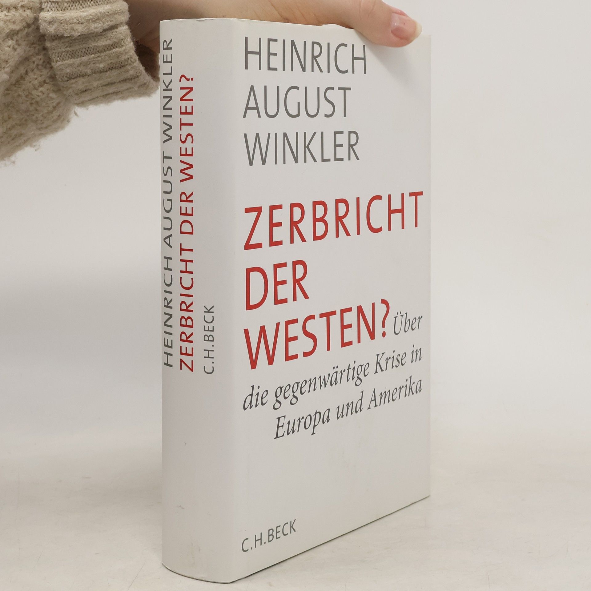 Heinrich August Winkler Zerbricht der Westen?