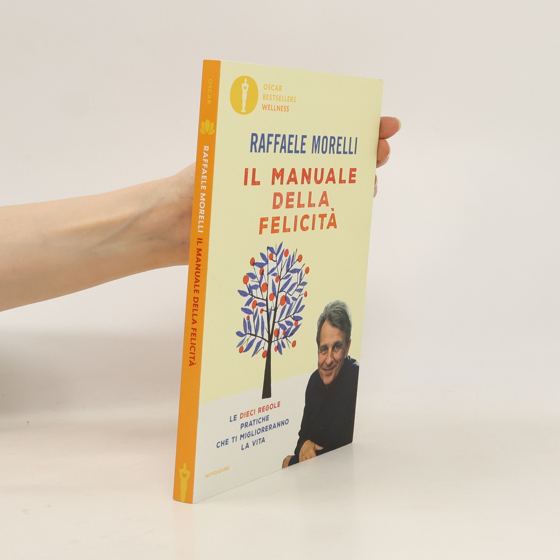 Raffaele Morelli Oscar Bestsellers Wellness: Il manuale della felicità